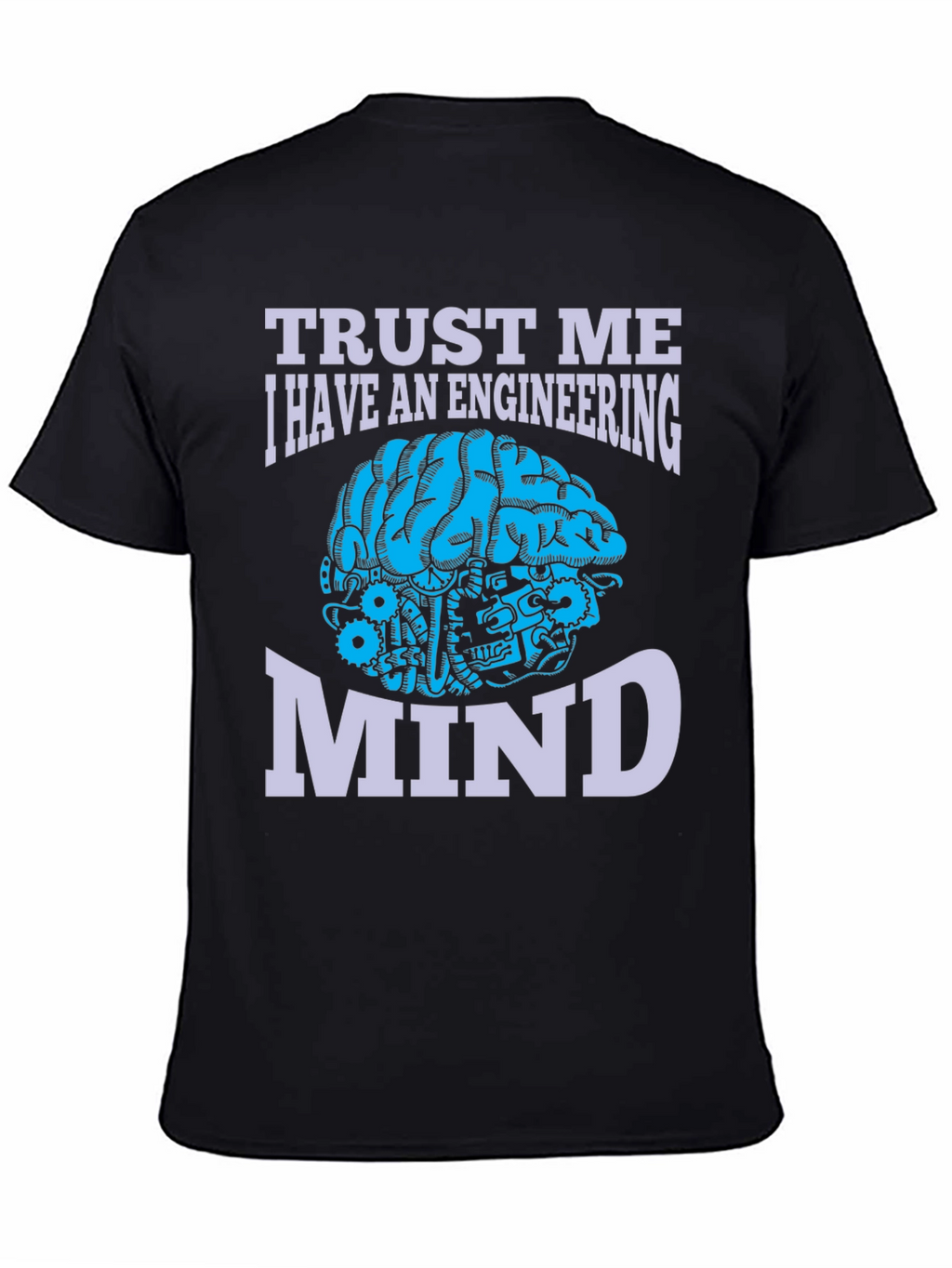 Engineering Mind T-Shirt - Trust Me Design