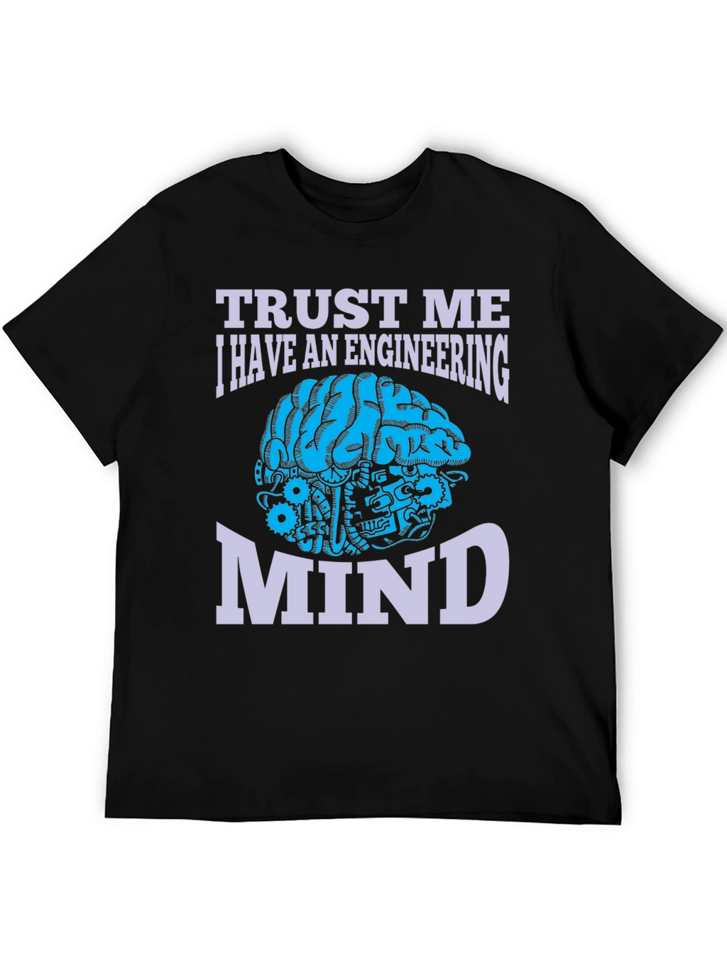 Engineering Mind T-Shirt - Trust Me Design