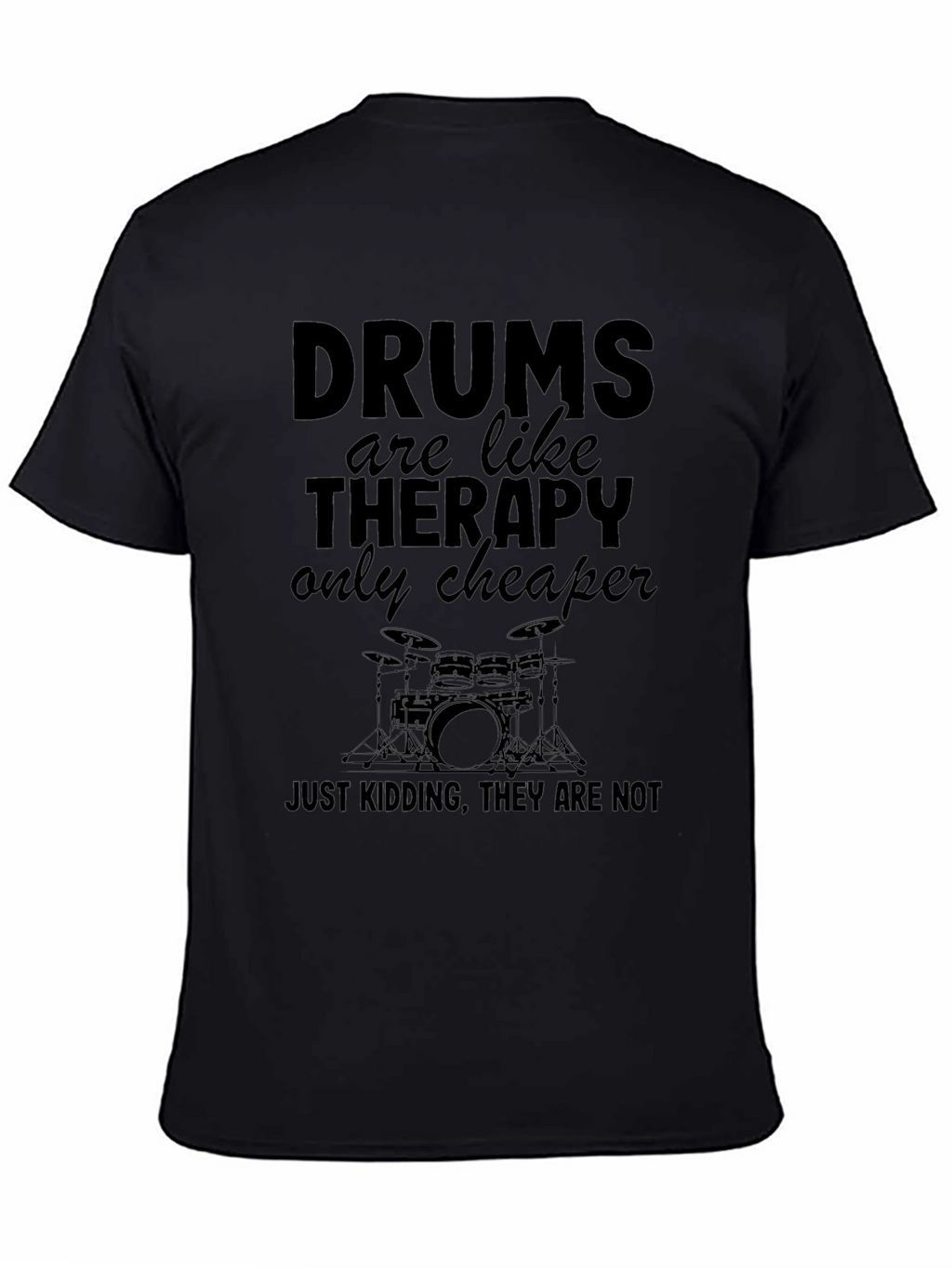 Drums are Like Therapy Mens T-Shirt