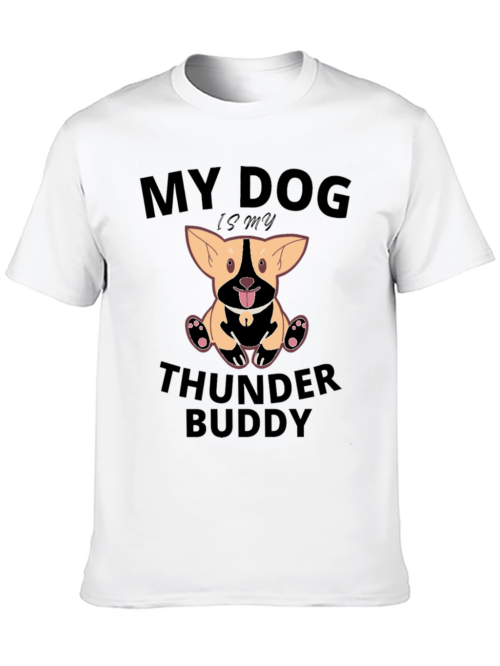 My Dog is My Thunder Buddy T-Shirt
