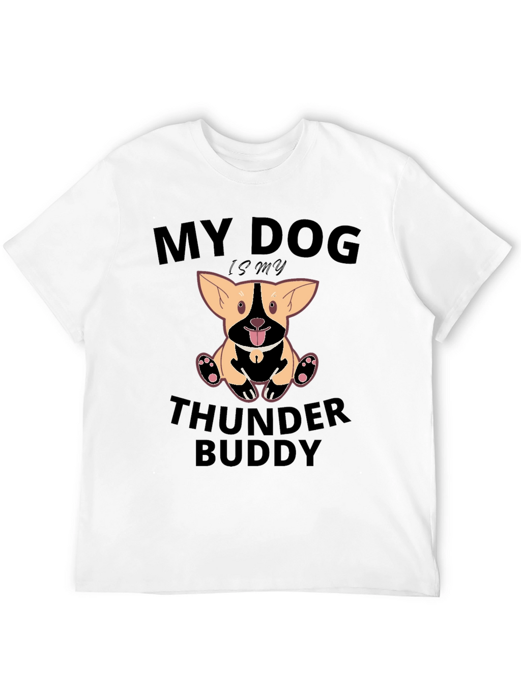 My Dog is My Thunder Buddy T-Shirt