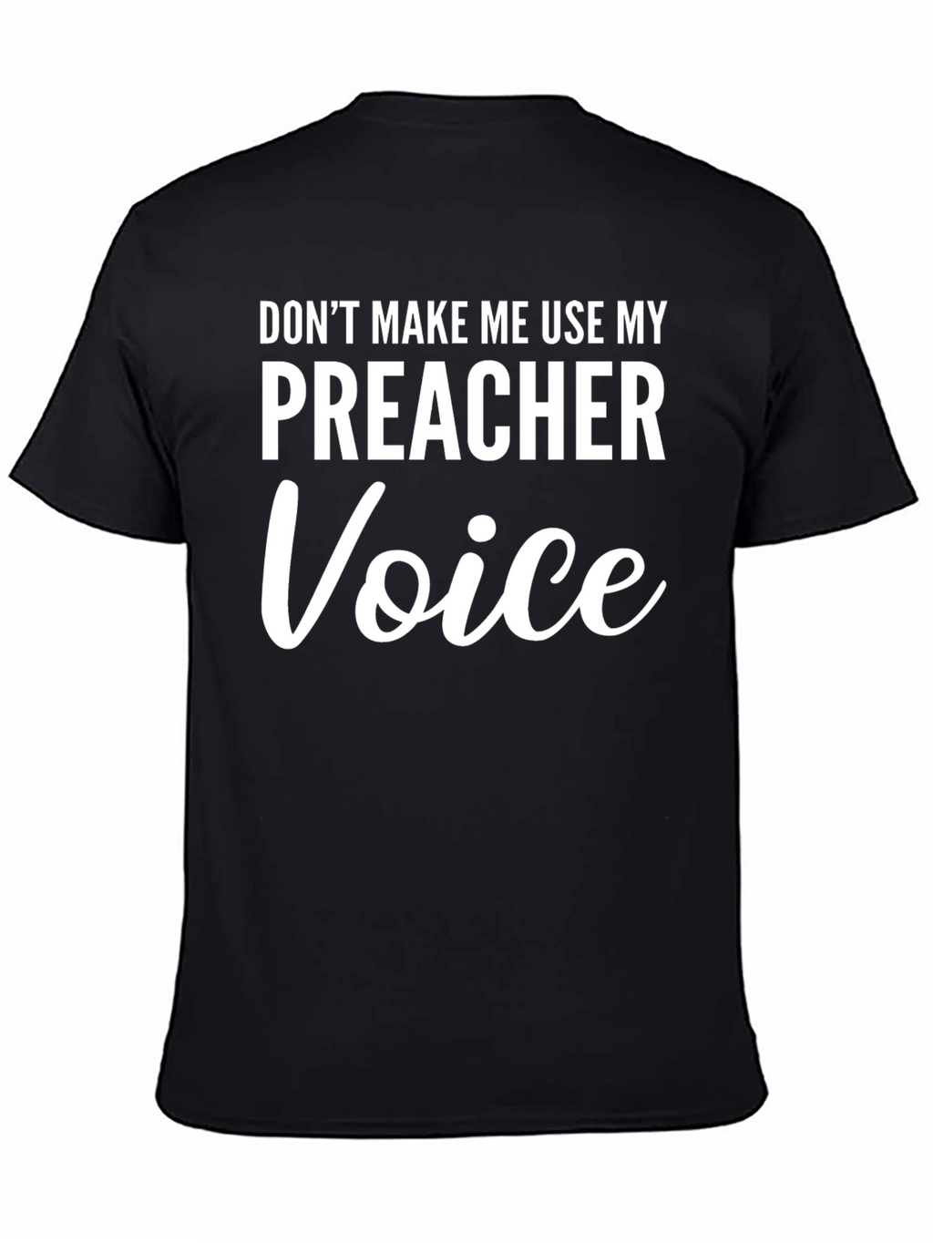 Preacher Voice T-Shirt - Funny Novelty Tee
