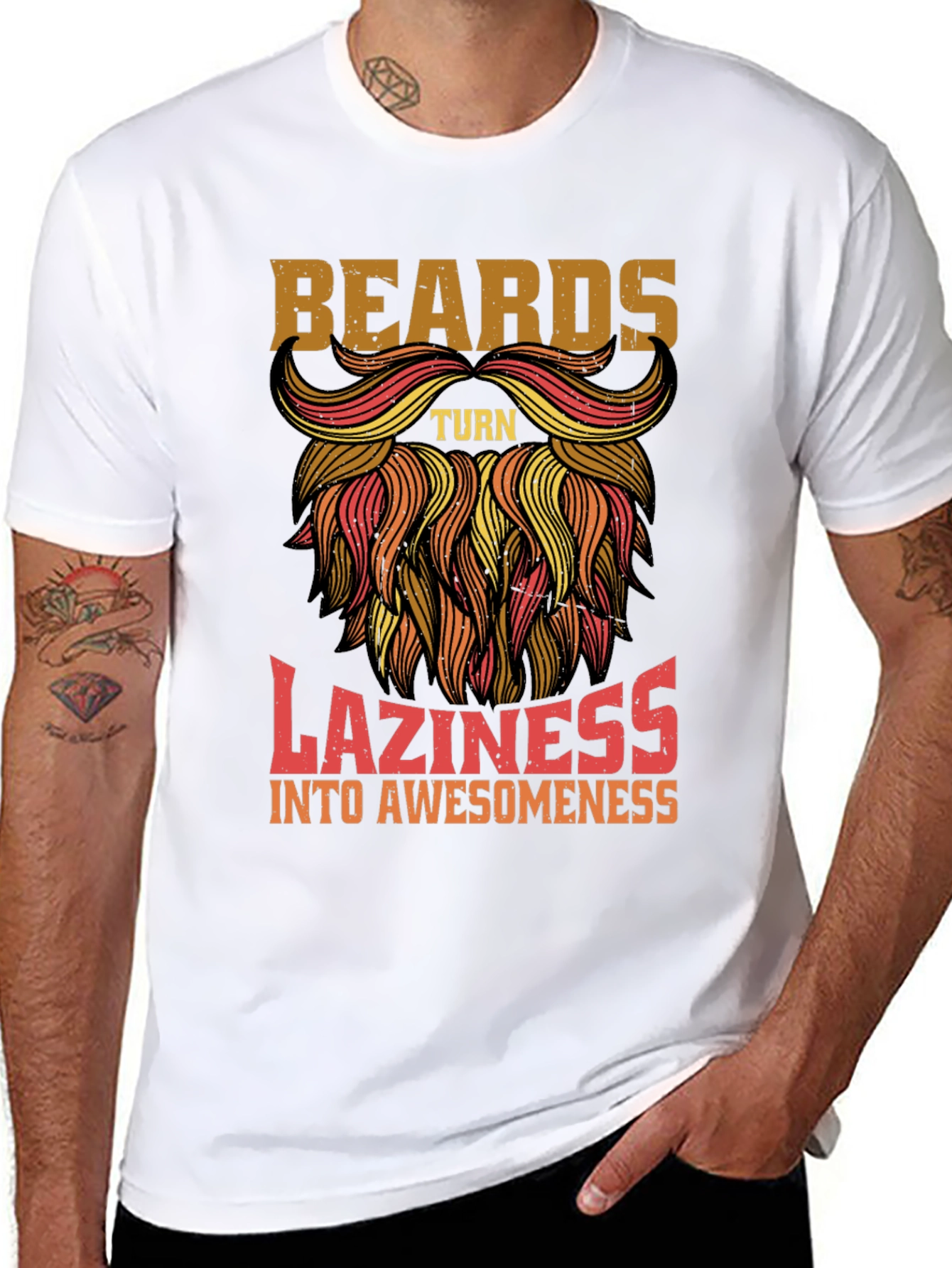 Beards Turn Laziness into Awesomeness Mens T-Shirt