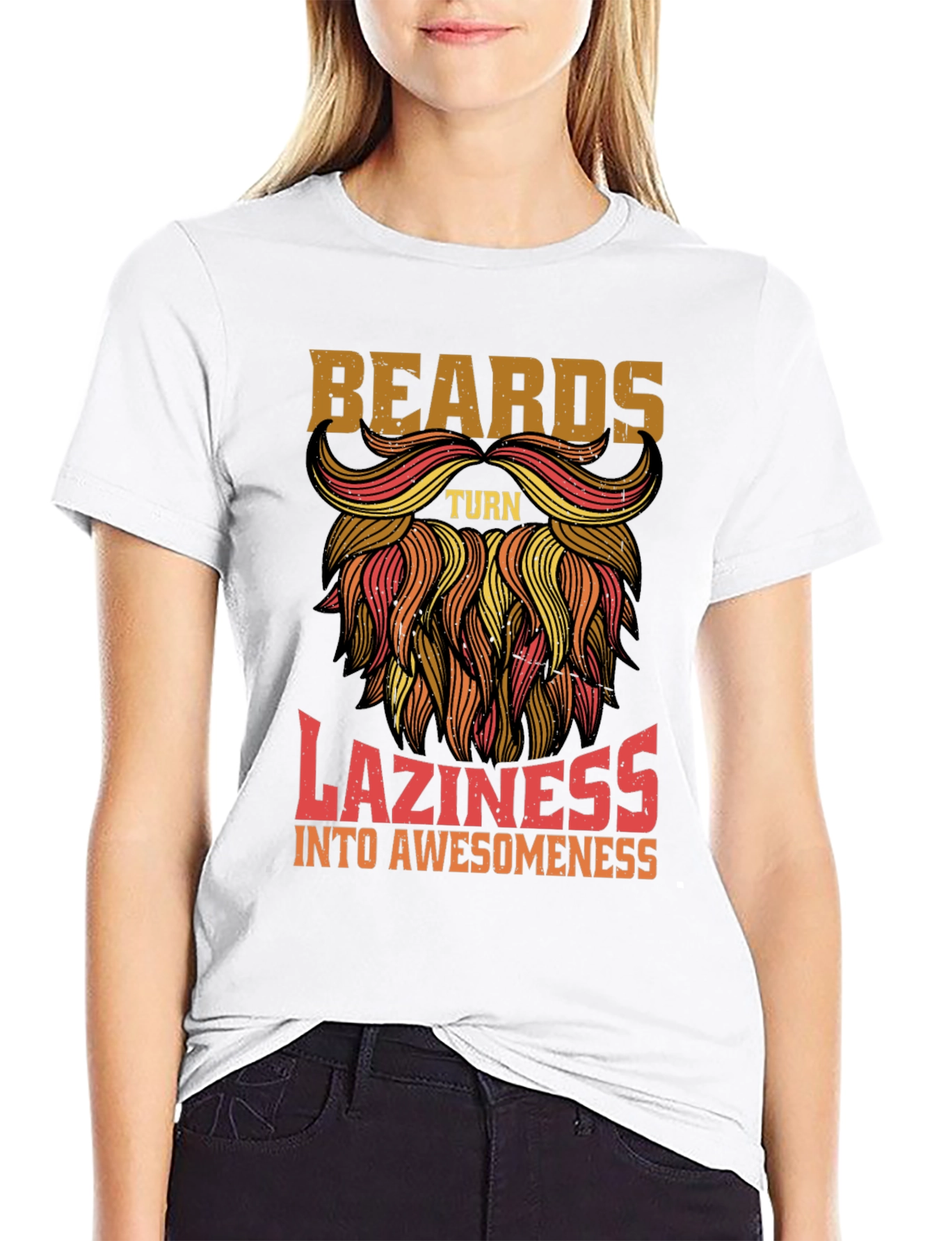 Beards Turn Laziness into Awesomeness Mens T-Shirt