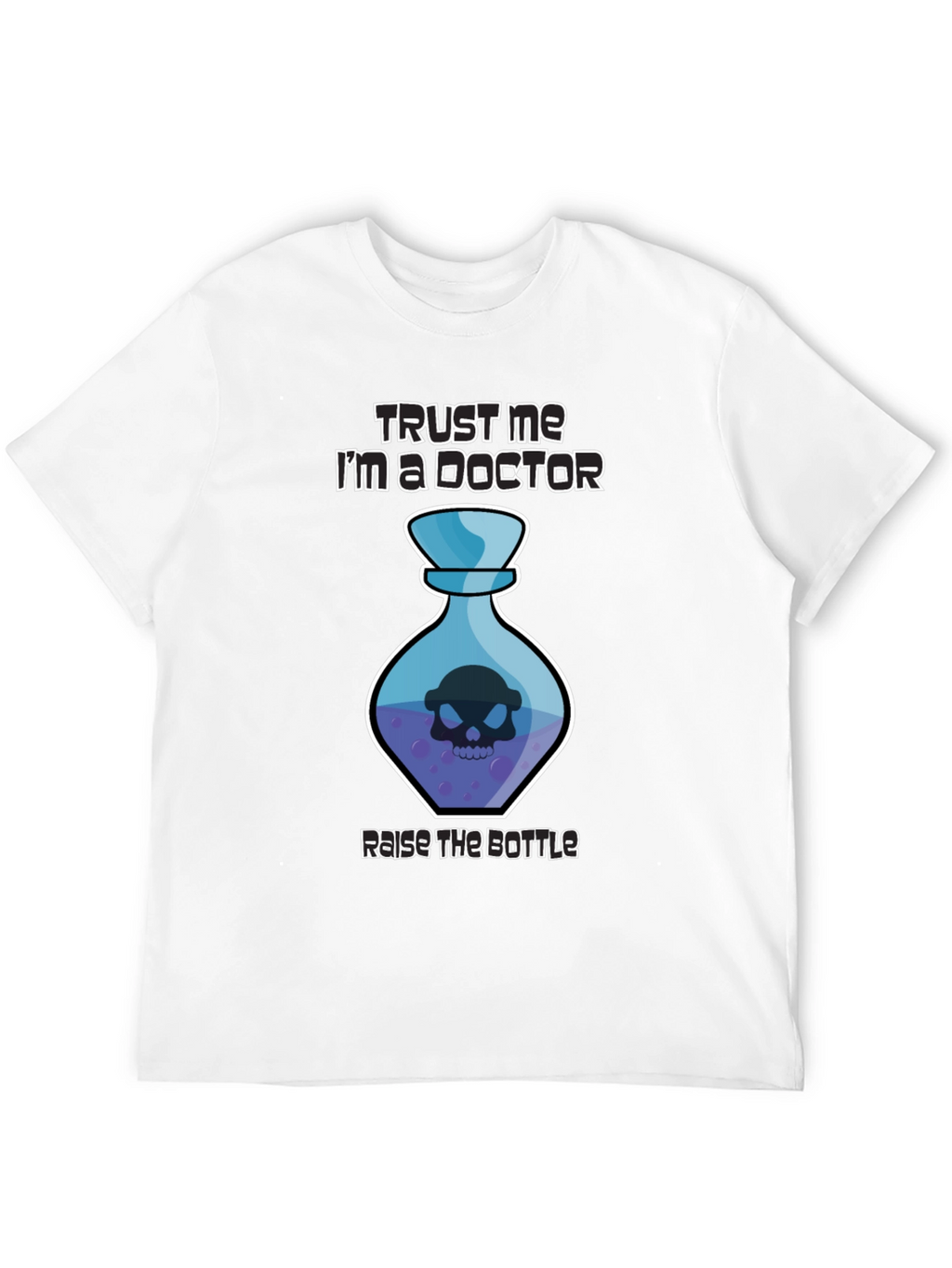 Trust Me Im a Doctor T-Shirt