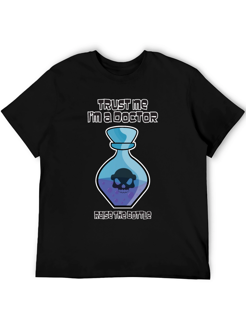 Trust Me Im a Doctor T-Shirt