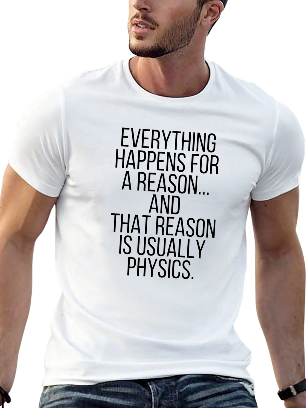 Physics Reason T-Shirt - Mens