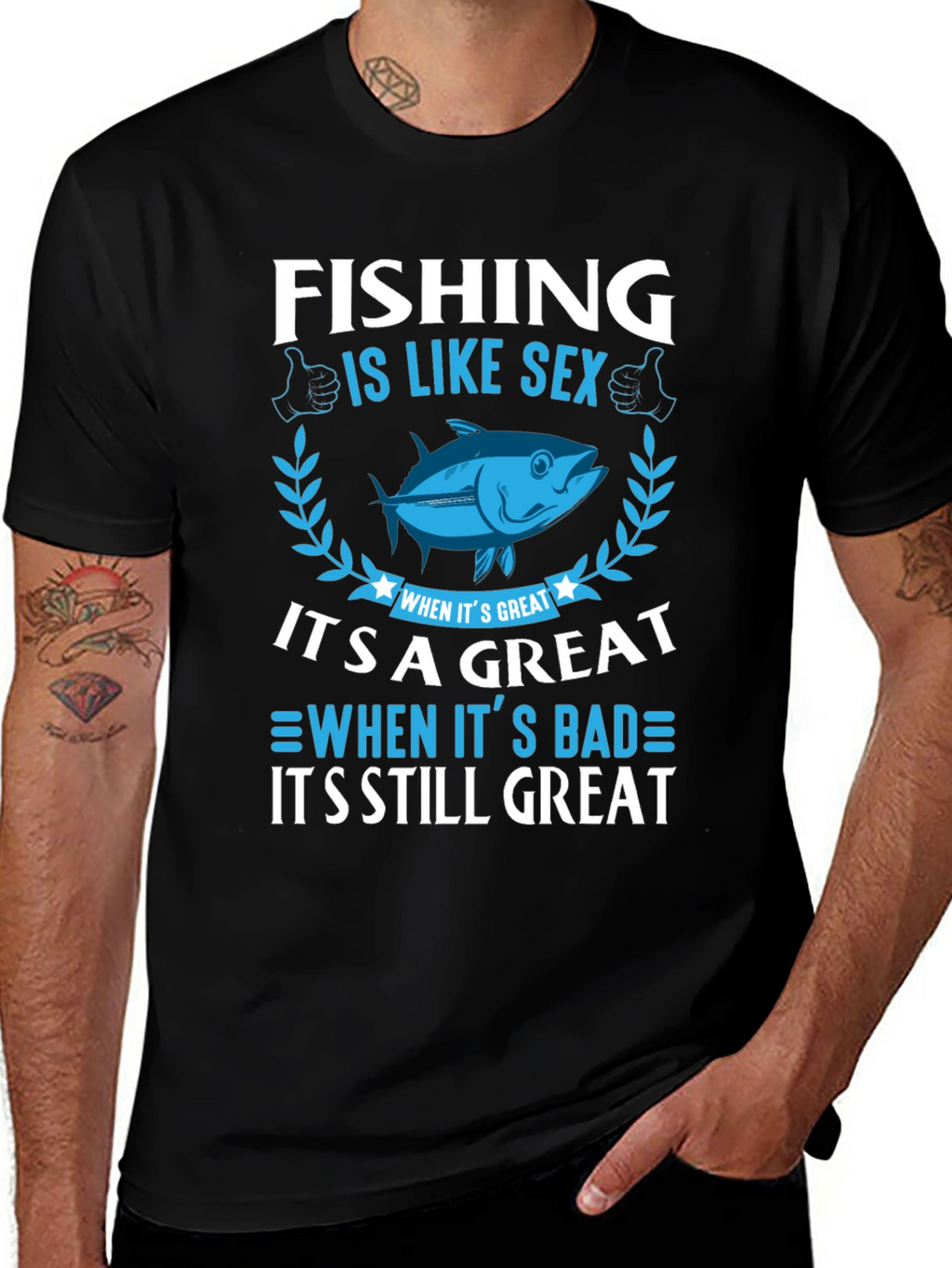 Fishing Is Like Sex Funny Graphic T-Shirt