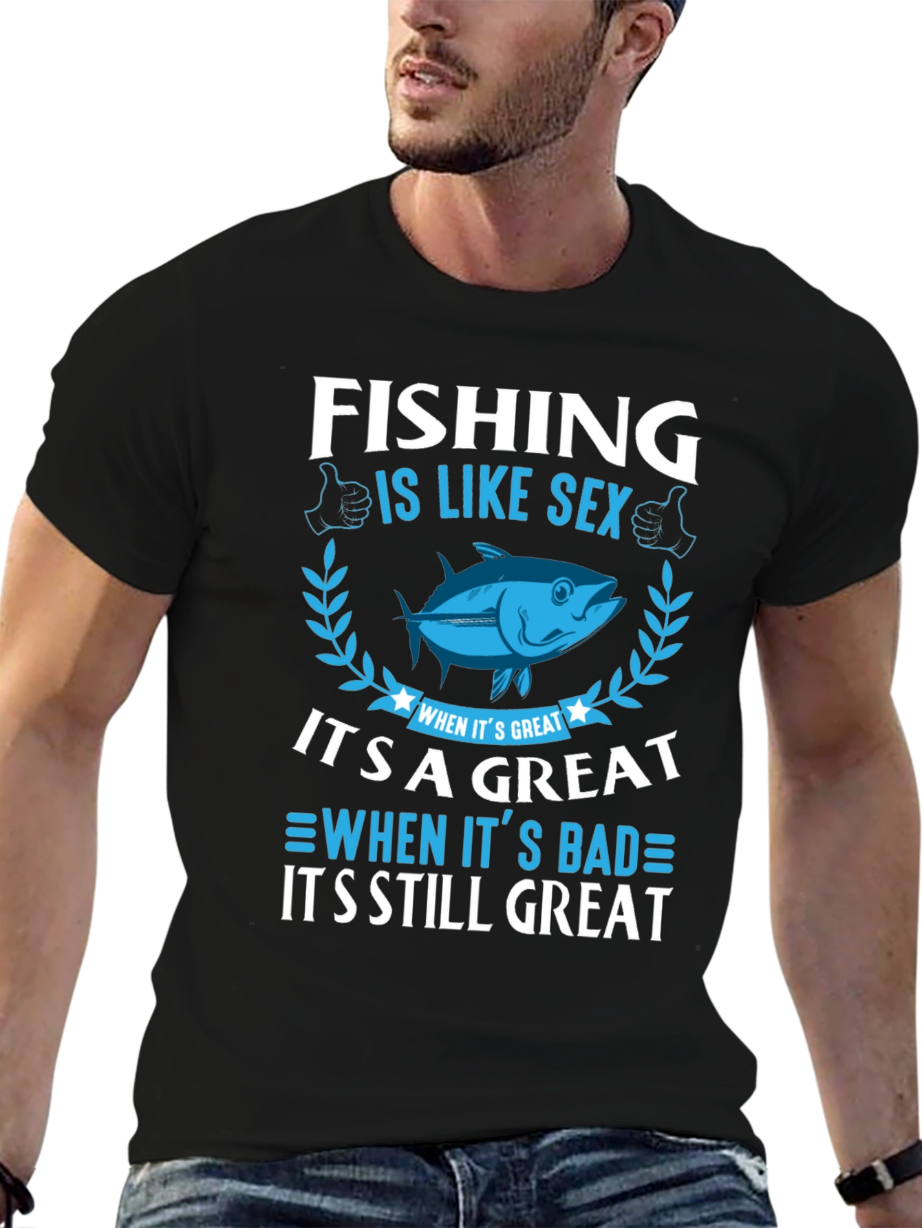 Fishing Is Like Sex Funny Graphic T-Shirt