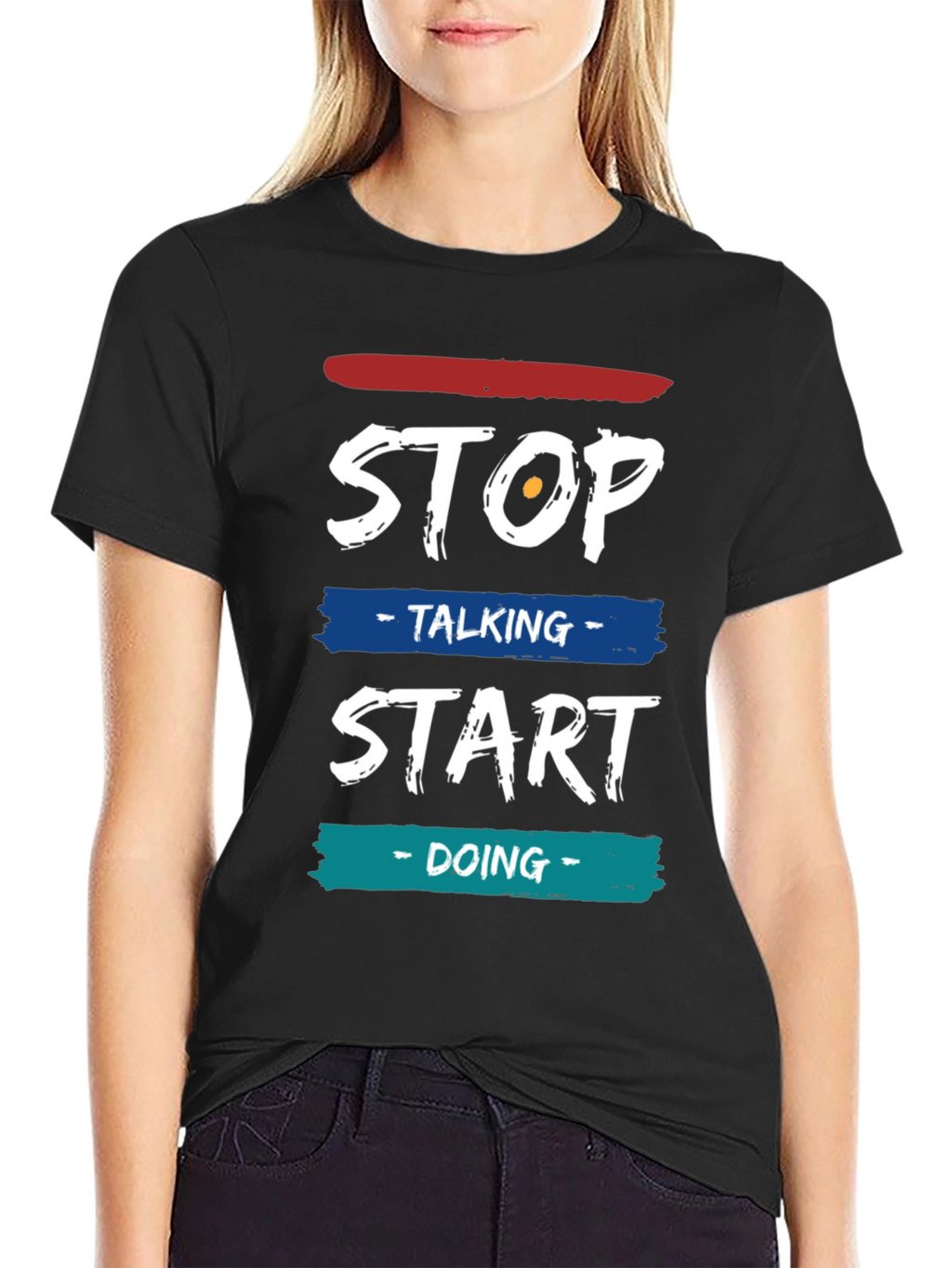 Stop Talking Start Doing Graphic Tee
