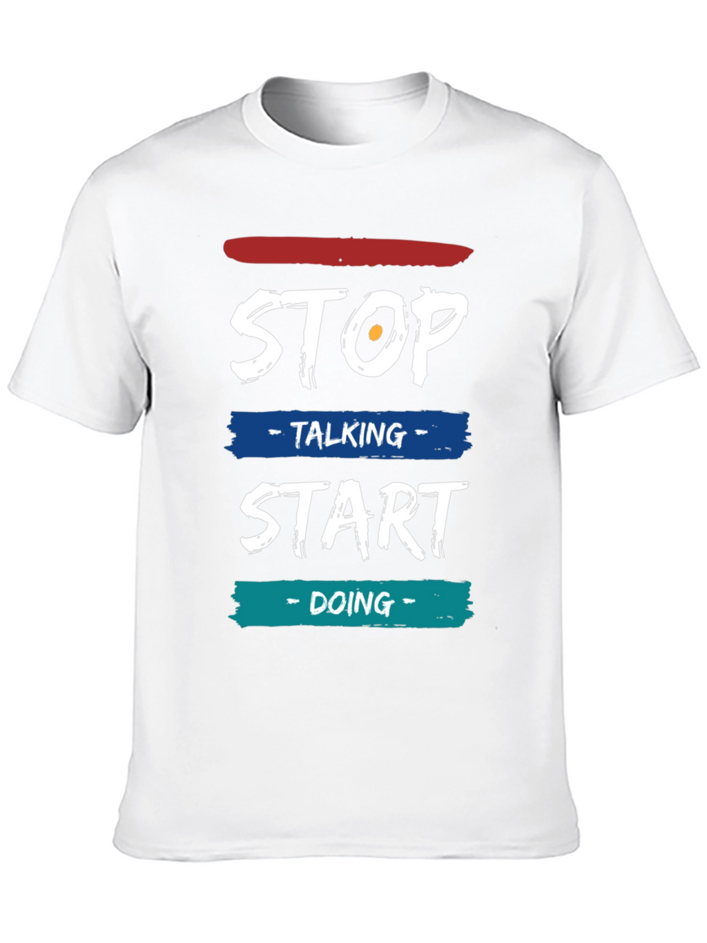 Stop Talking Start Doing Graphic Tee