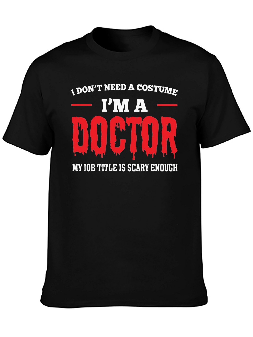 Funny Doctor Halloween T-Shirt - Scary Job Title