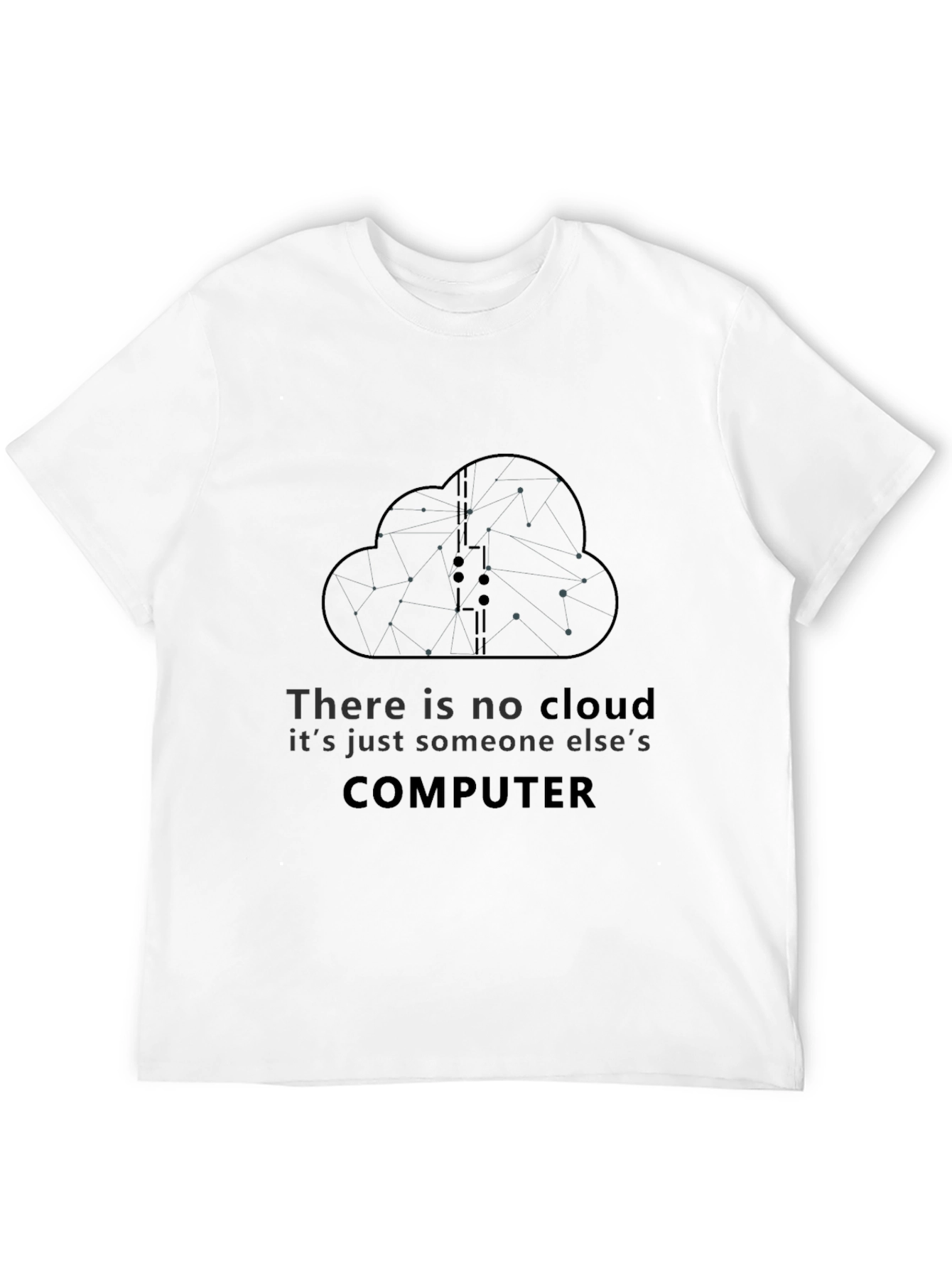 There Is No Cloud T-Shirt