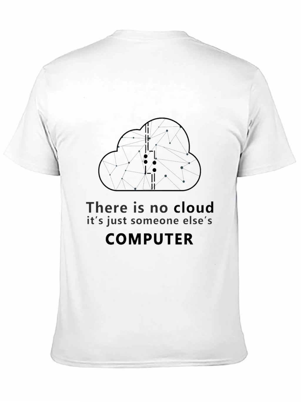 There Is No Cloud T-Shirt