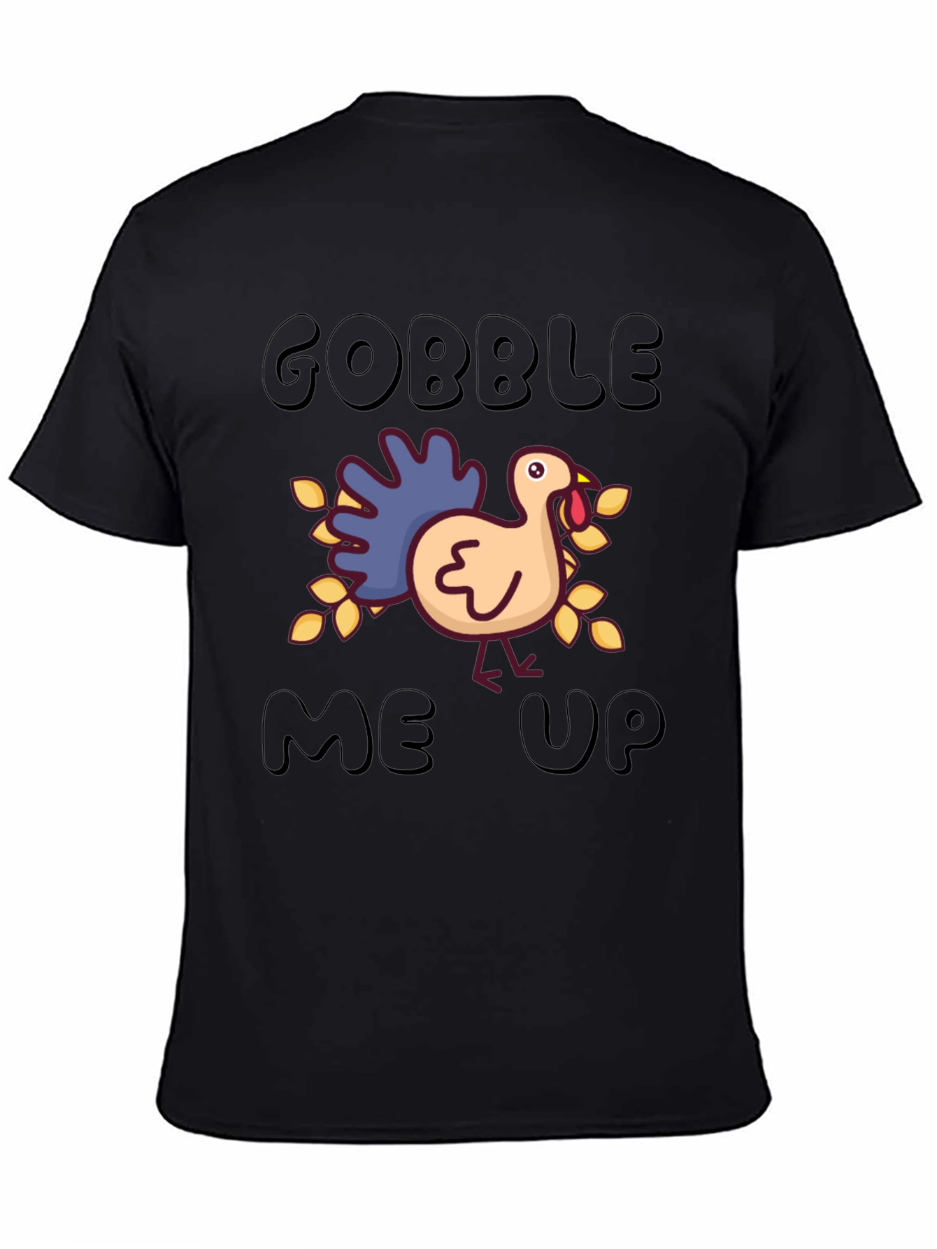 Gobble Me Up Turkey Thanksgiving T-Shirt