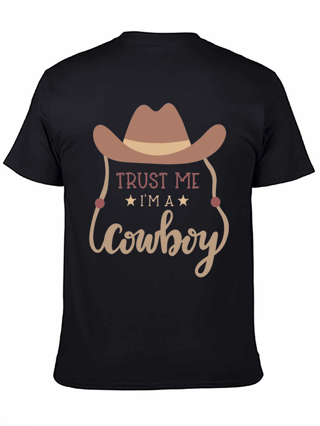 Trust Me Cowboy T-Shirt Western Graphic Tee