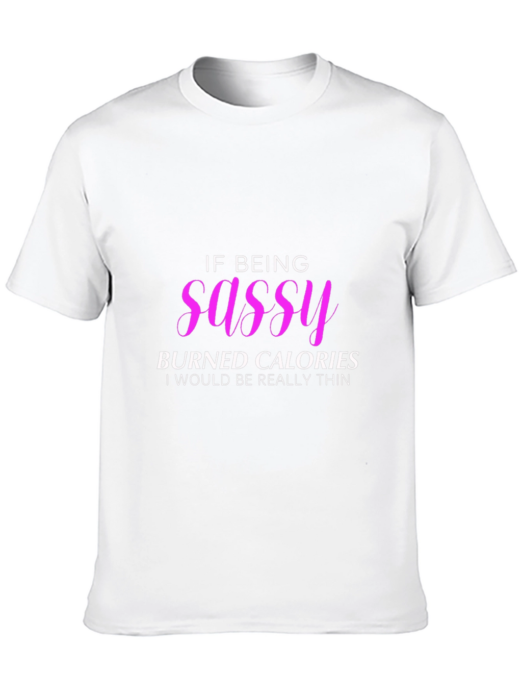 Sassy Calorie Burn T-Shirt