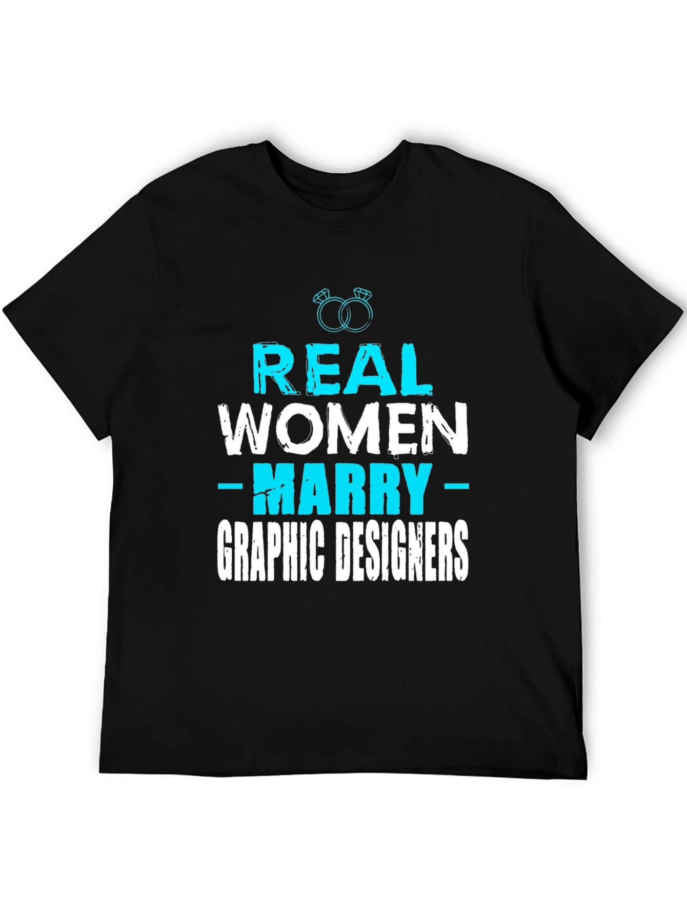 Real Women Marry Graphic Designers T-Shirt