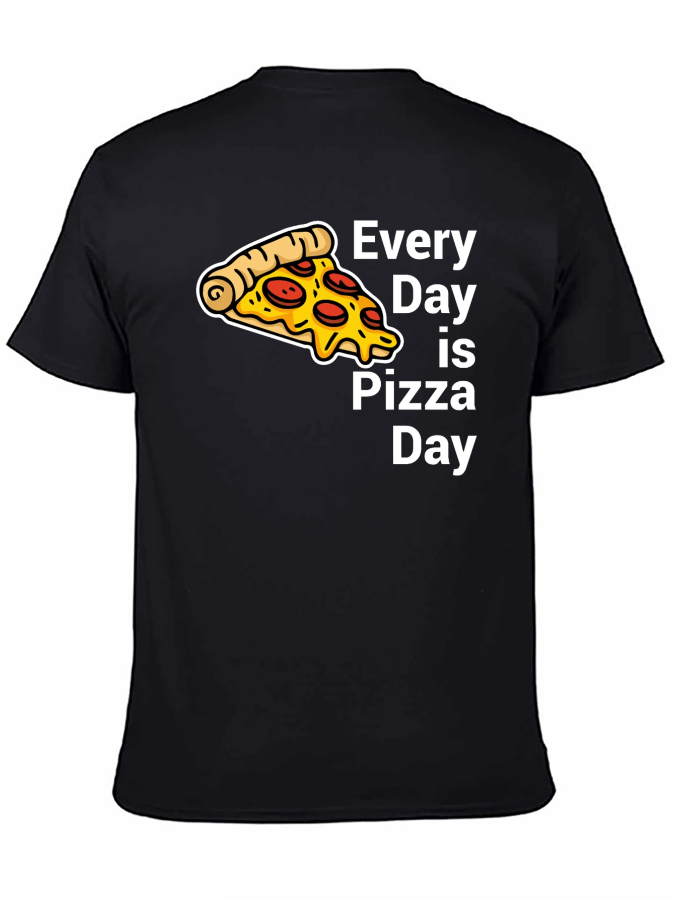 Every Day is Pizza Day Black T-Shirt