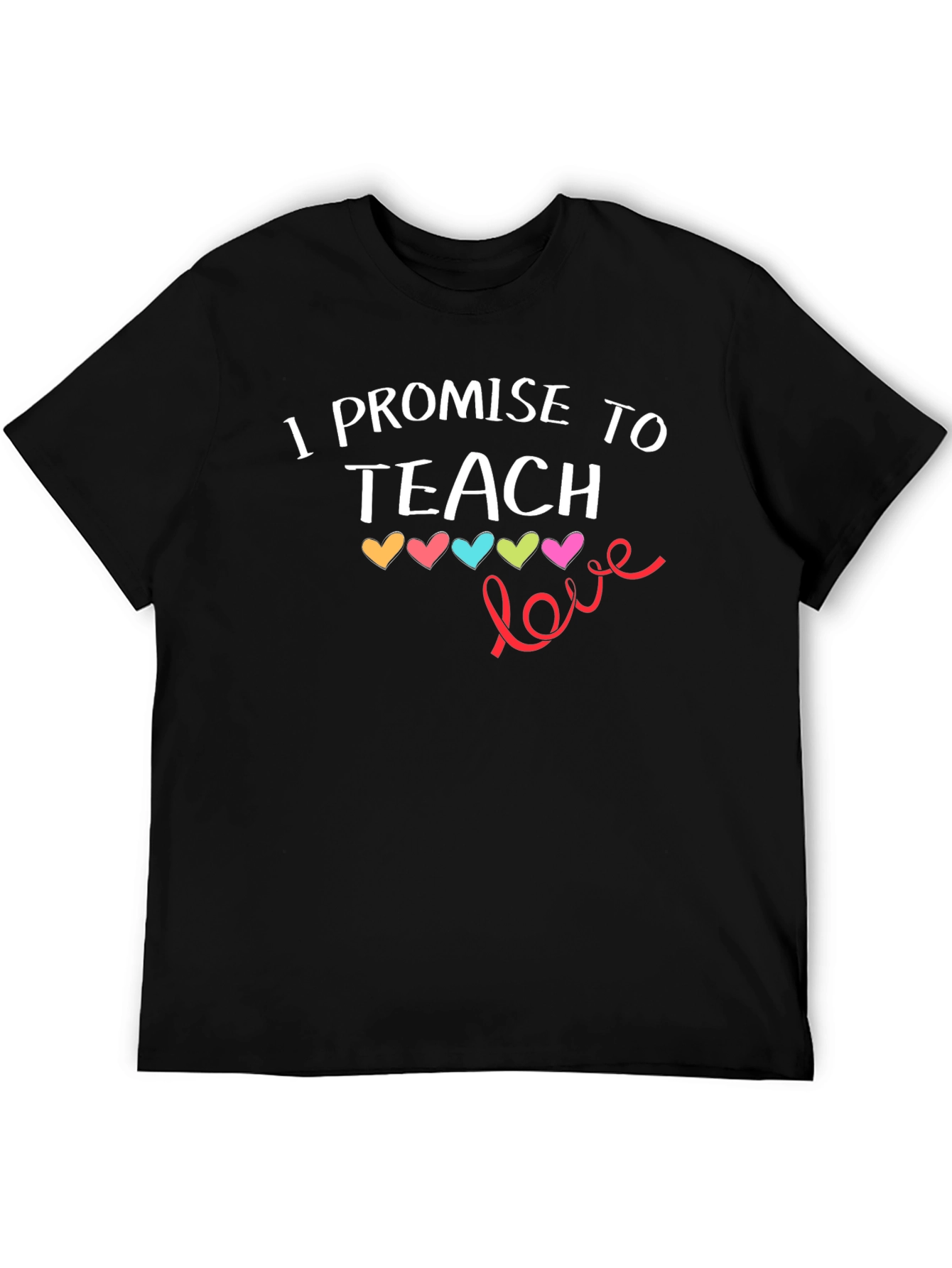 I Promise To Teach Love T-Shirt