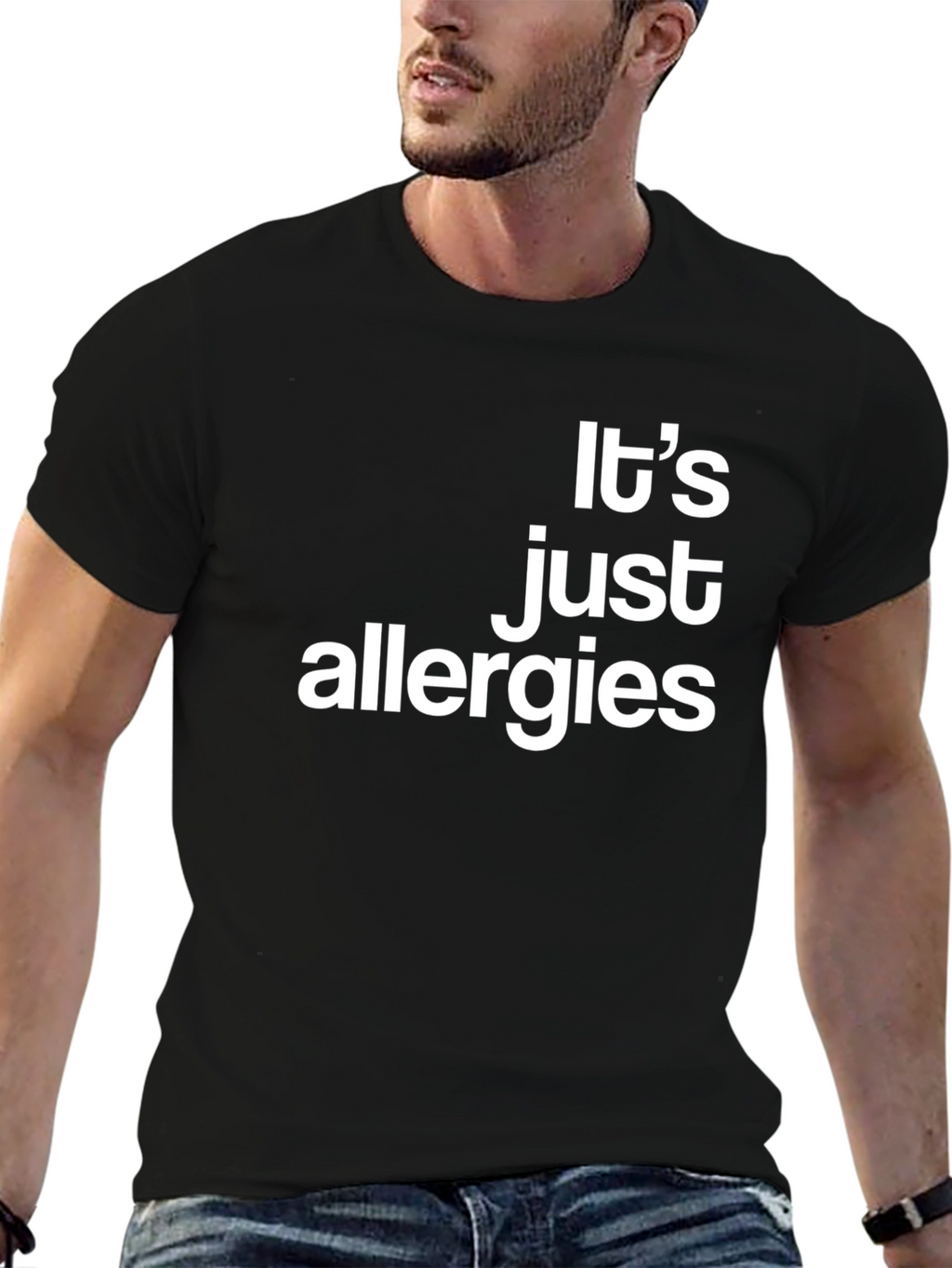Its Just Allergies - Funny Graphic T-Shirt