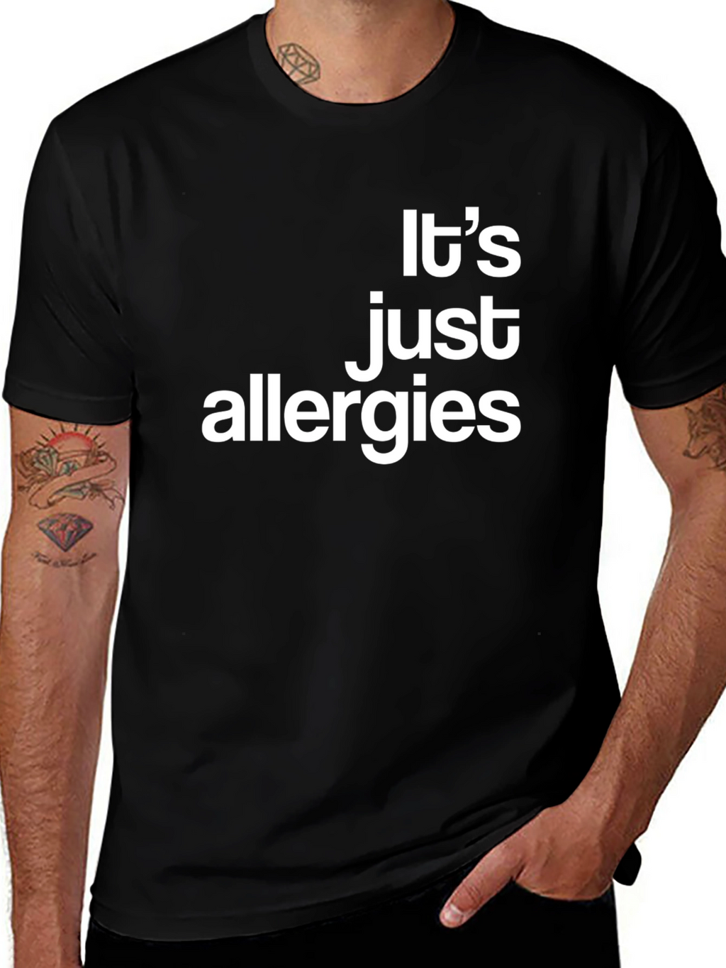 Its Just Allergies - Funny Graphic T-Shirt