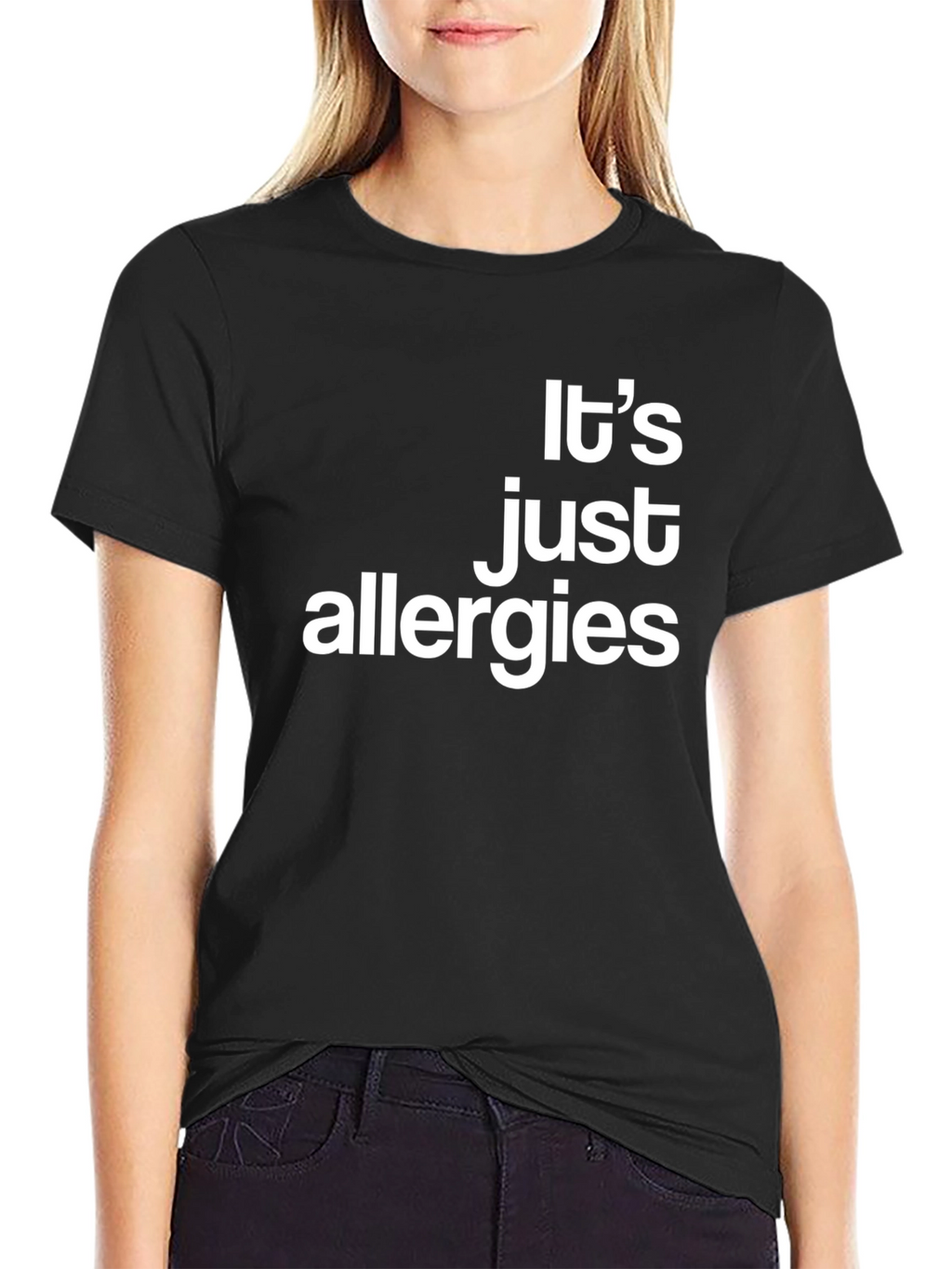 Its Just Allergies - Funny Graphic T-Shirt
