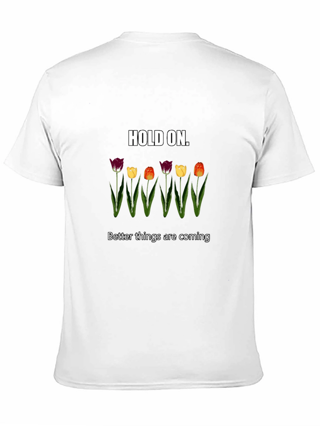 Hold On Tulips Graphic Tee - Unisex Comfort