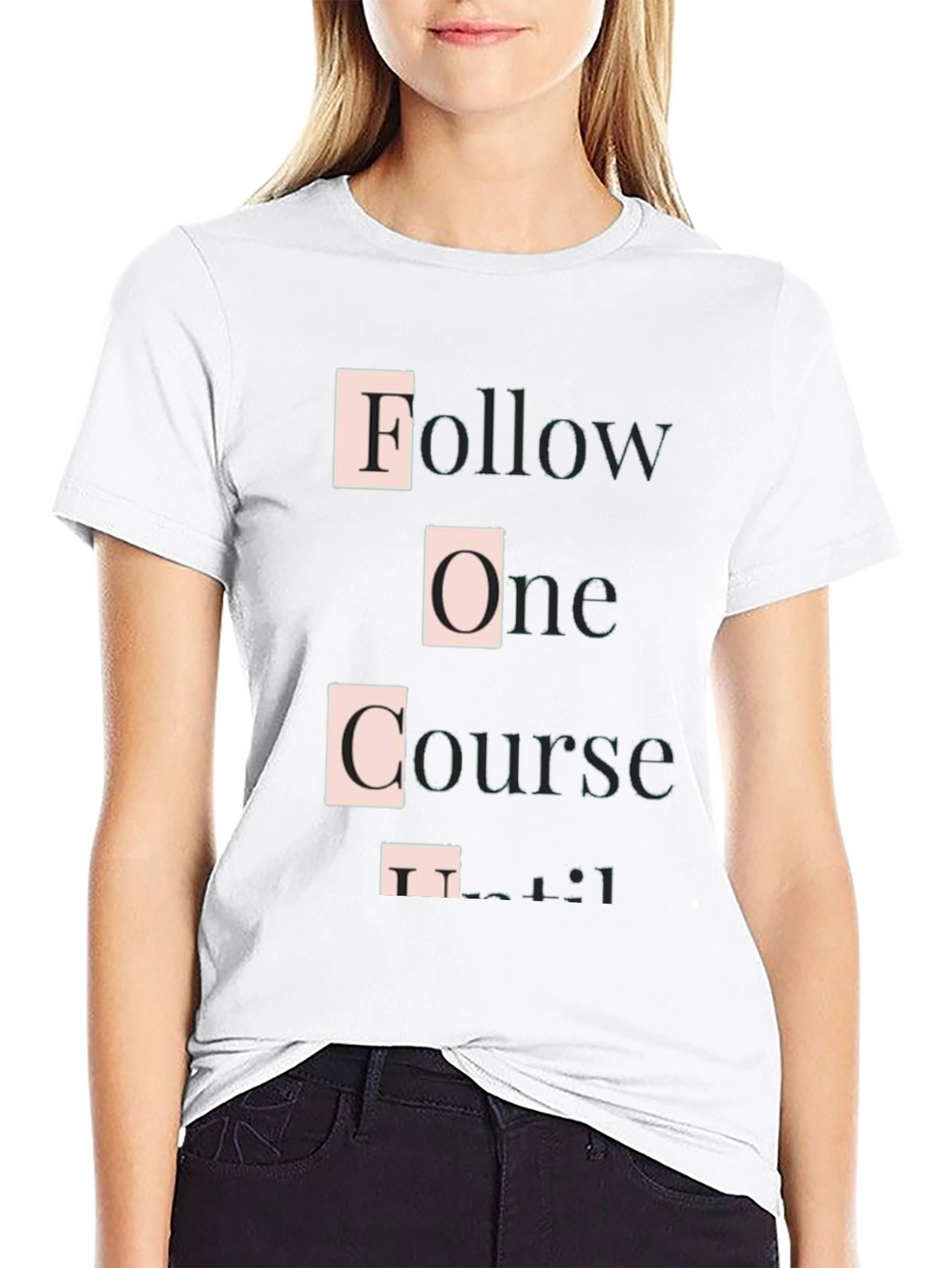 Follow One Course Until Successful Graphic Tee