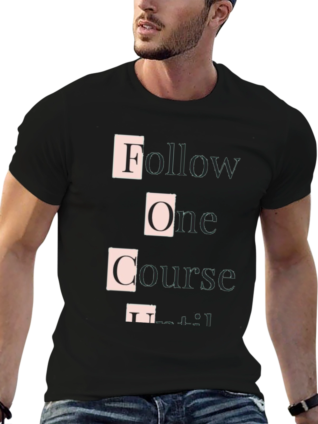Follow One Course Until Successful Graphic Tee