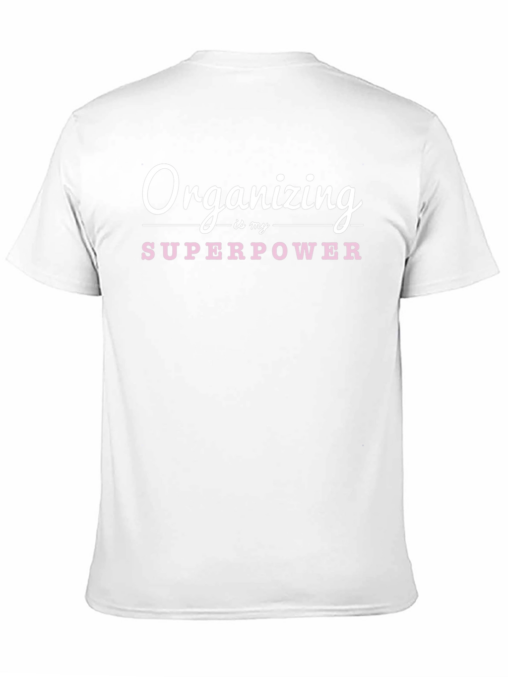 Organizing is My Superpower Graphic Tee