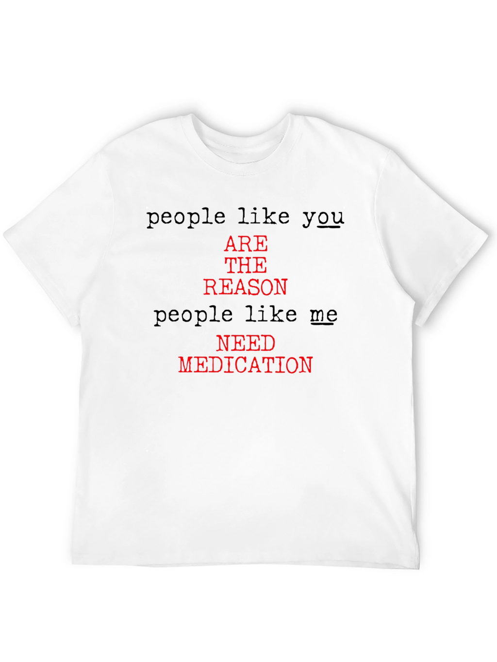 People Like You Graphic Tee - Sarcastic T-Shirt