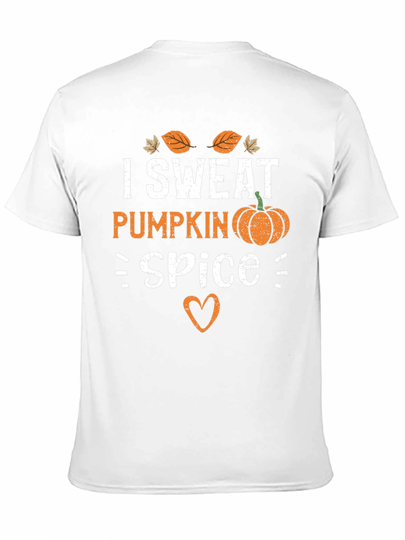 I Sweat Pumpkin Spice T-Shirt - Fall Apparel