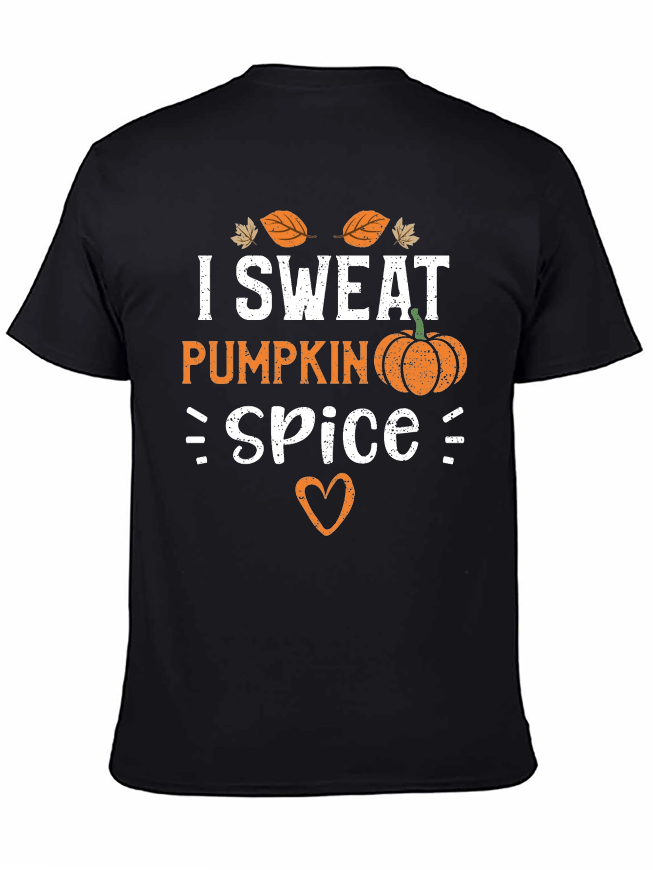 I Sweat Pumpkin Spice T-Shirt - Fall Apparel