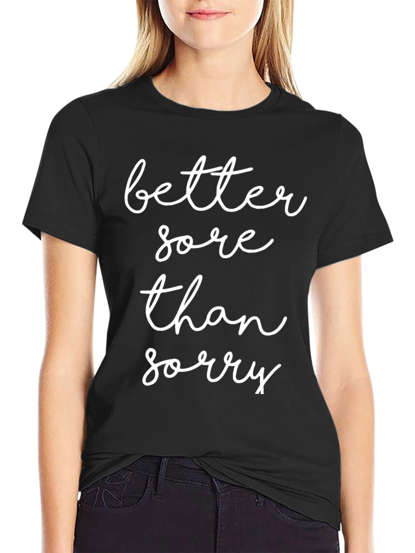 Better Sore Than Sorry Graphic Tee - Black