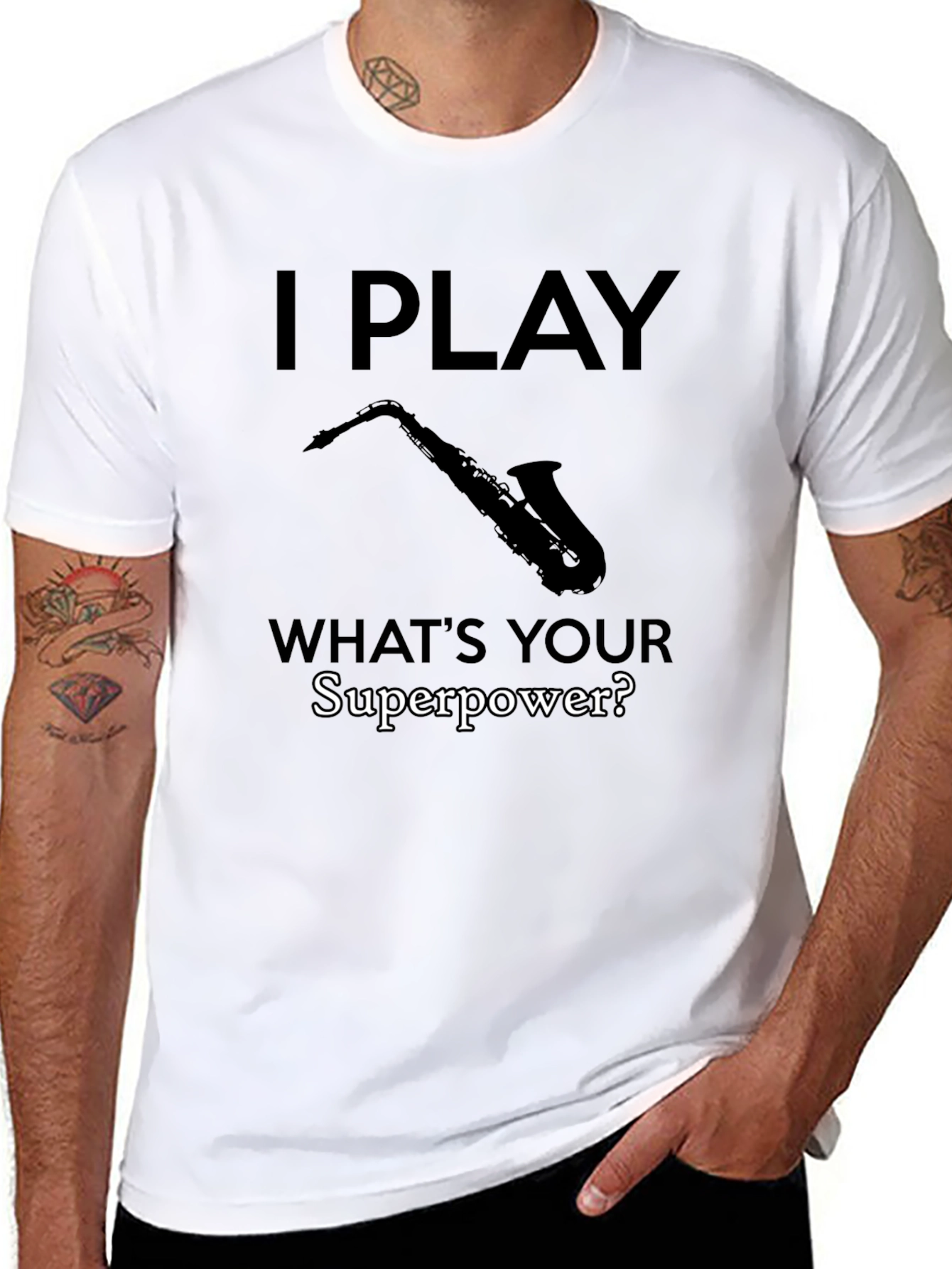 I Play Saxophone - Whats Your Superpower? T-Shirt