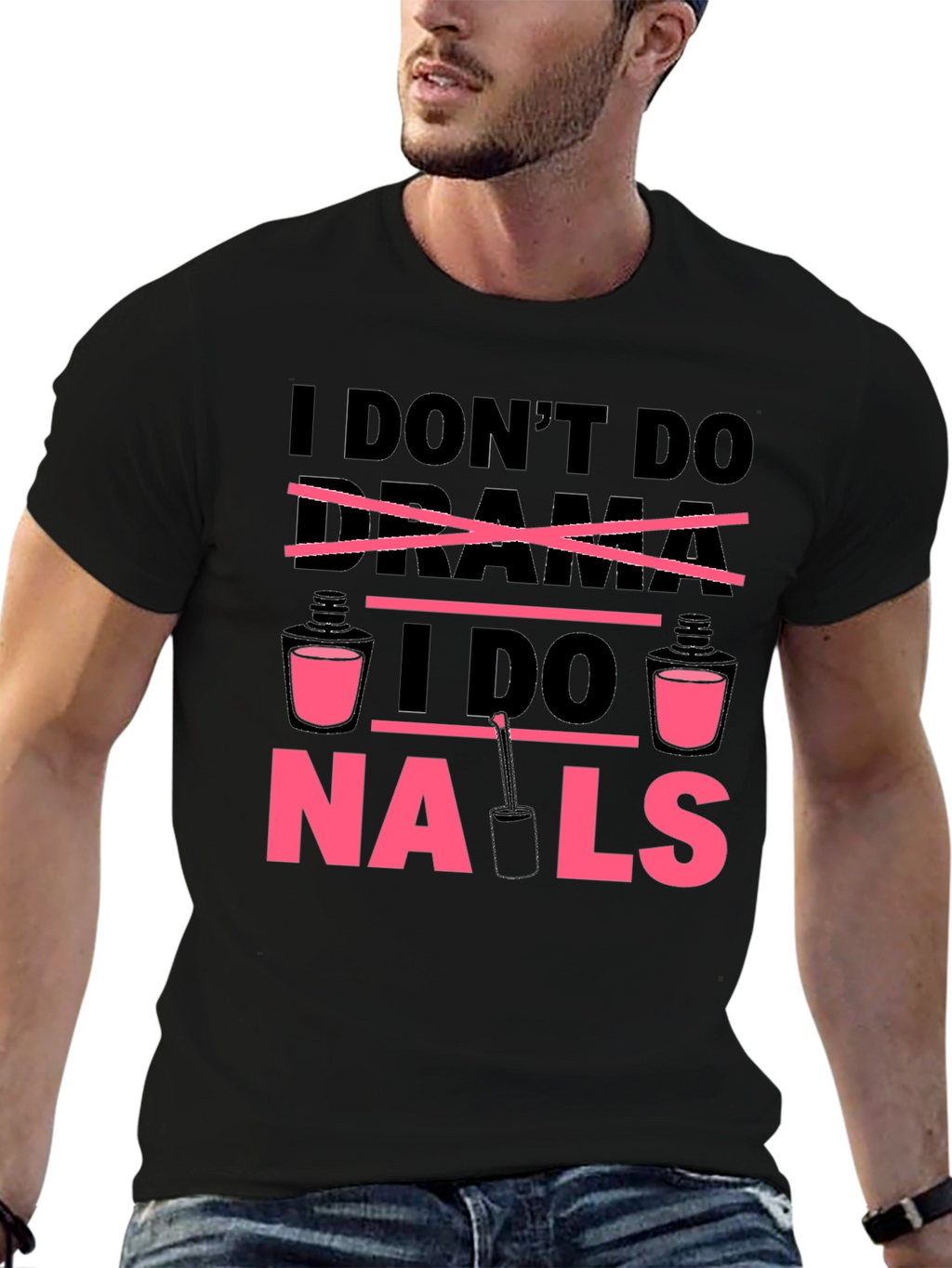 I Dont Do Drama I Do Nails T-Shirt