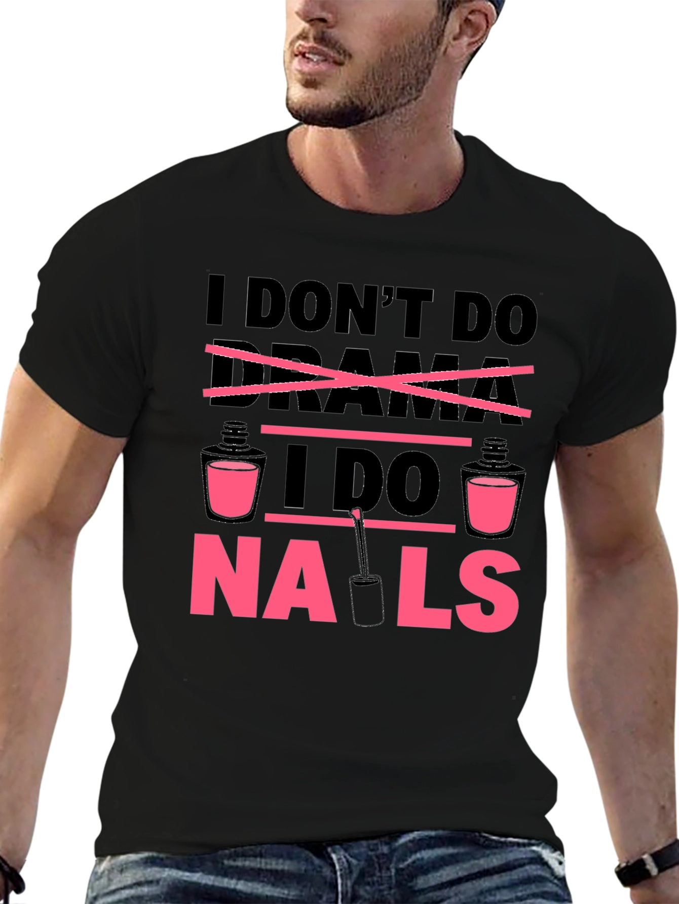 I Dont Do Drama I Do Nails T-Shirt