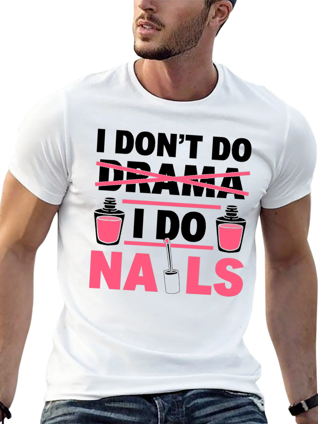 I Dont Do Drama I Do Nails T-Shirt