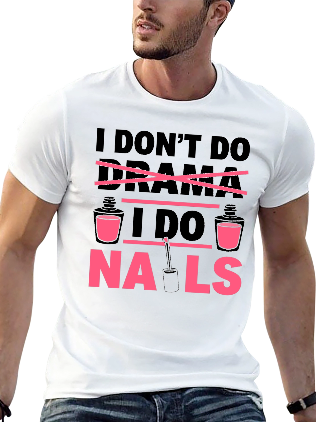 I Dont Do Drama I Do Nails T-Shirt