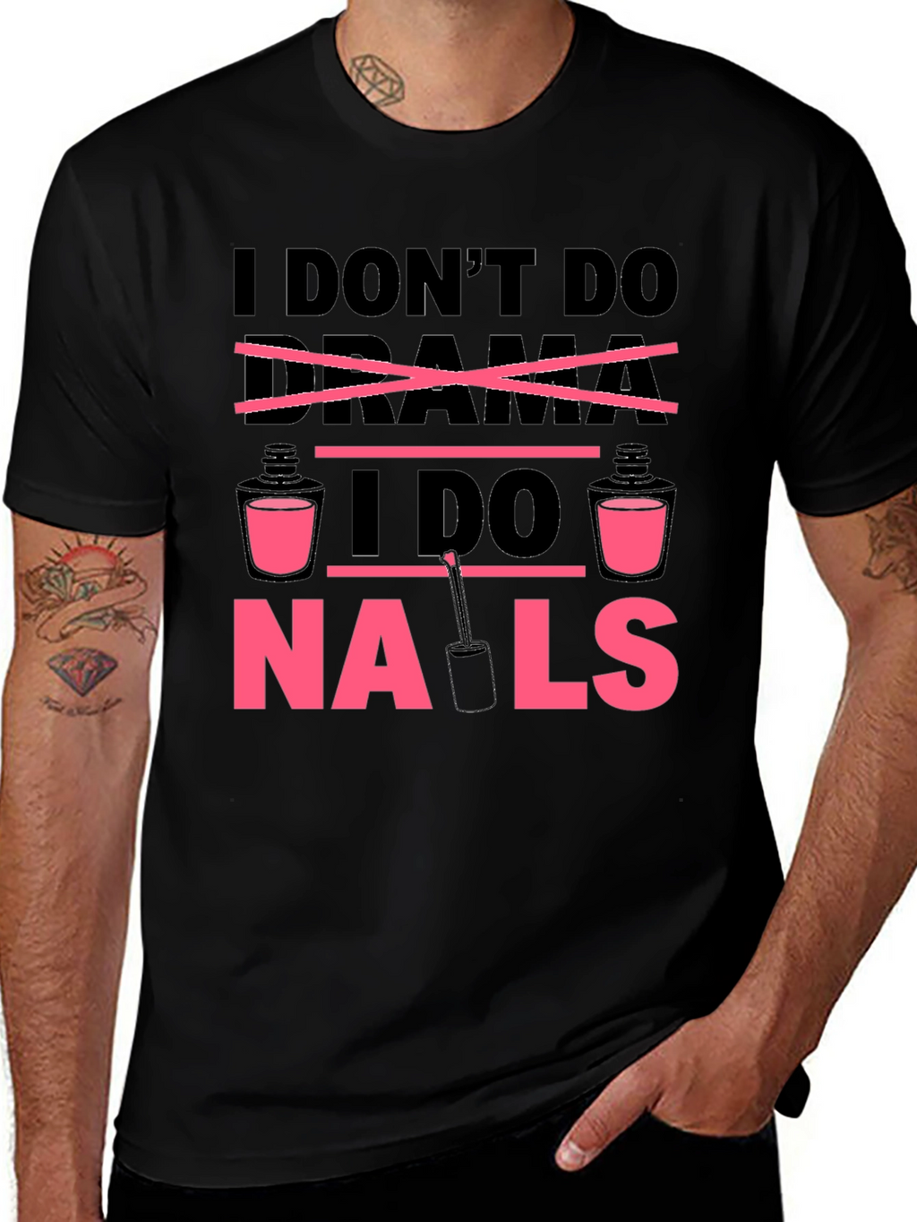 I Dont Do Drama I Do Nails T-Shirt