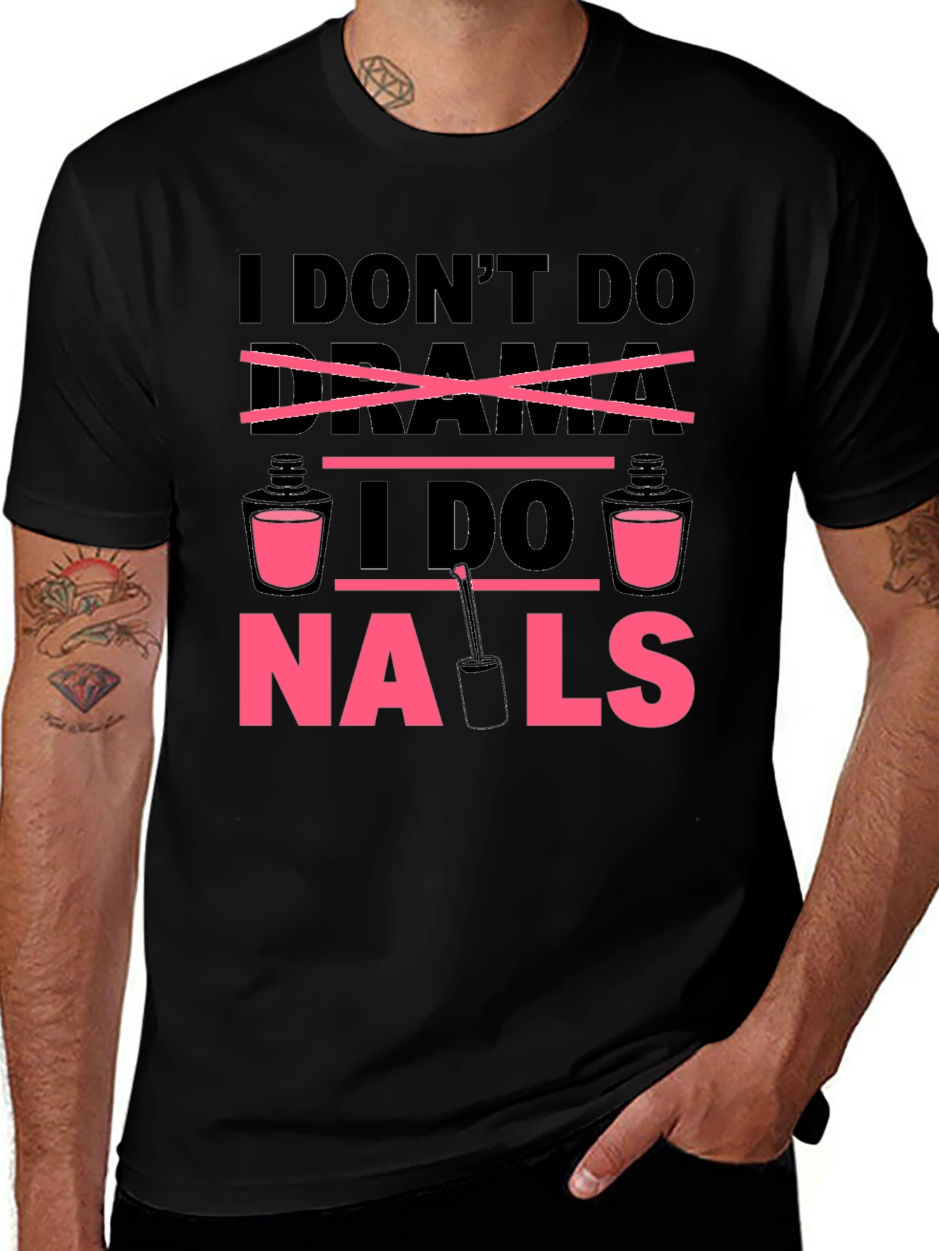 I Dont Do Drama I Do Nails T-Shirt