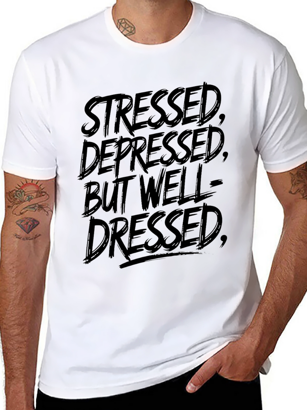 Stressed Depressed But Well-Dressed T-Shirt