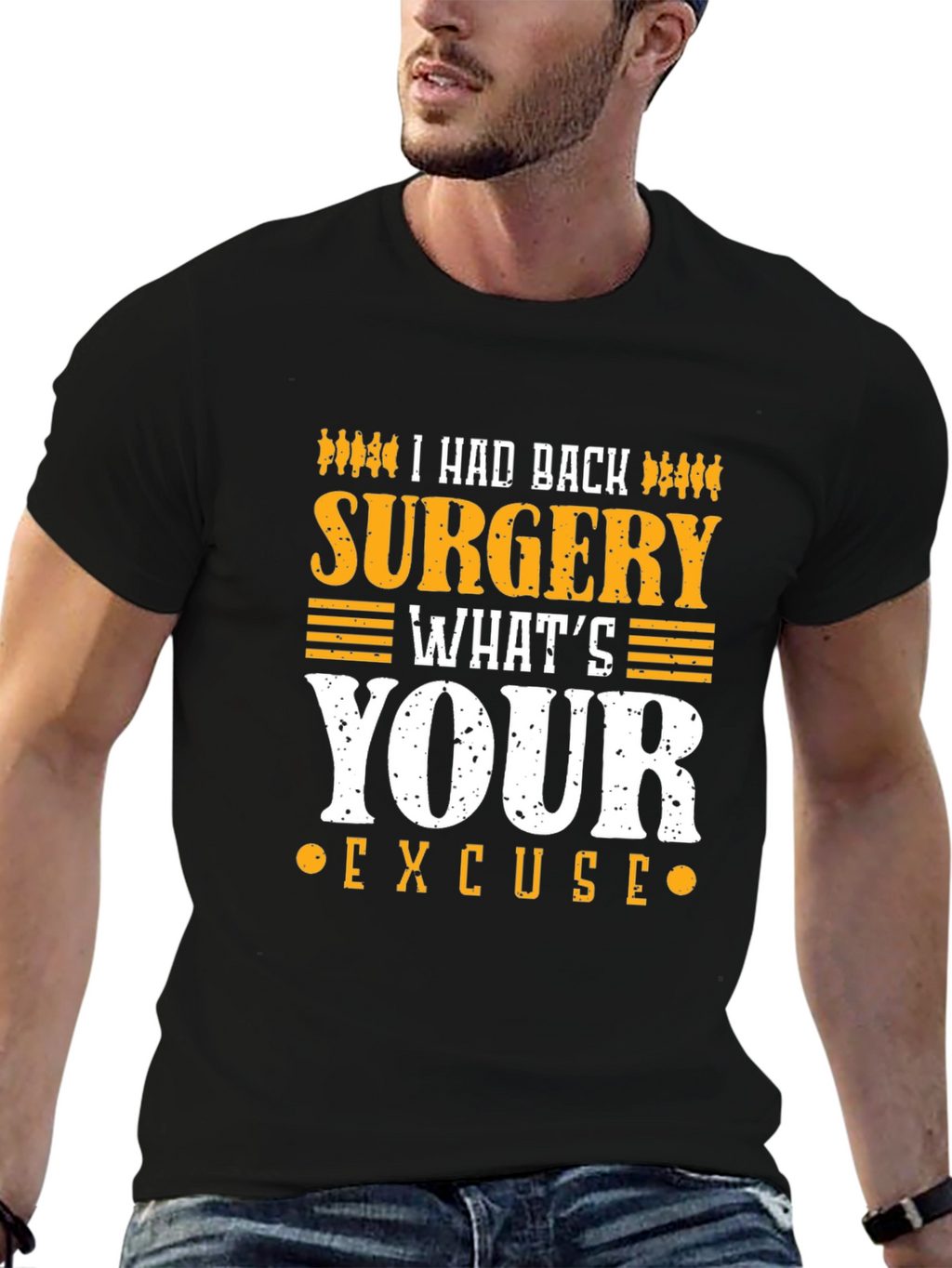 I Had Back Surgery Whats Your Excuse T-Shirt