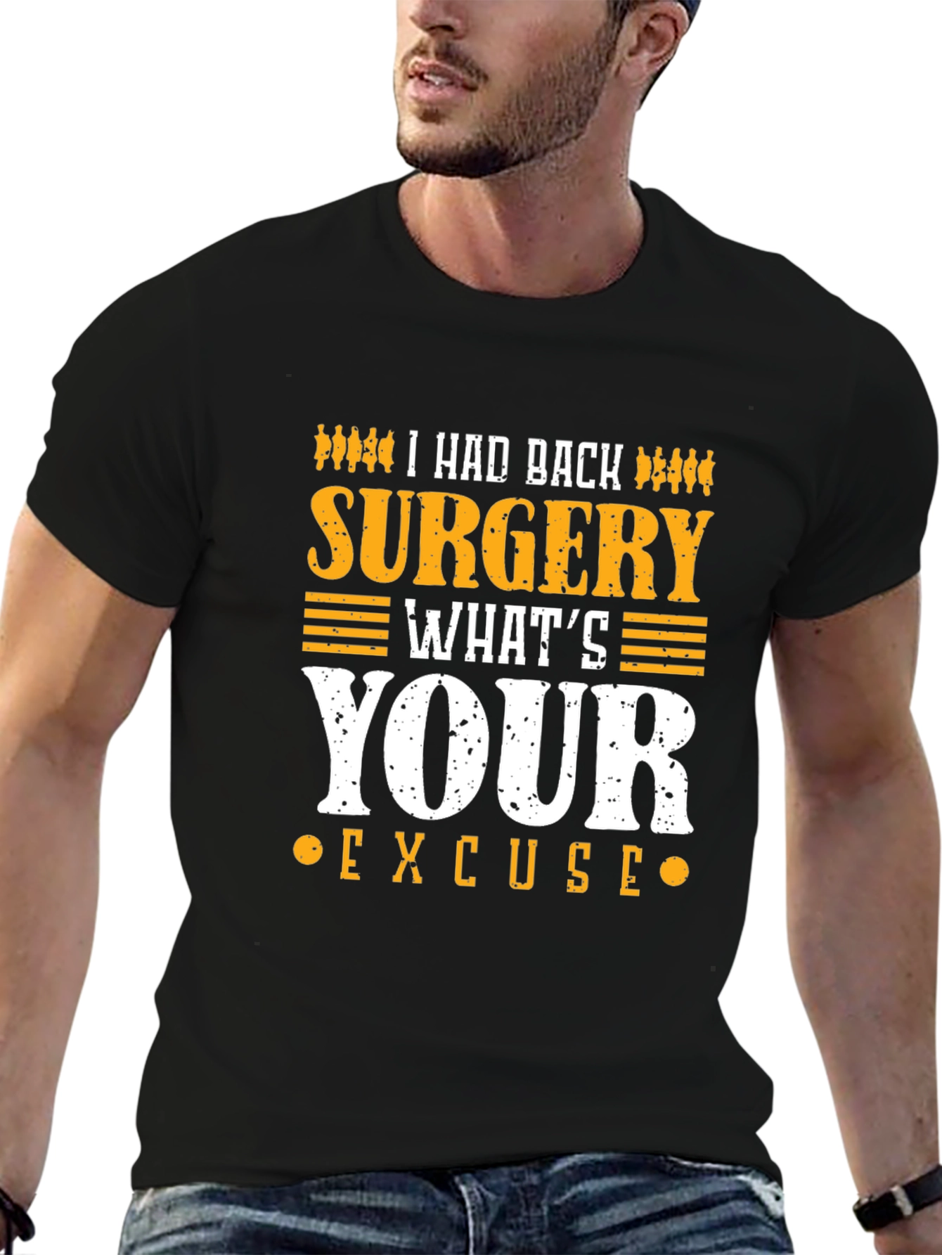 I Had Back Surgery Whats Your Excuse T-Shirt