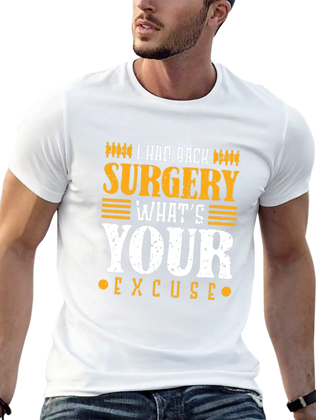I Had Back Surgery Whats Your Excuse T-Shirt