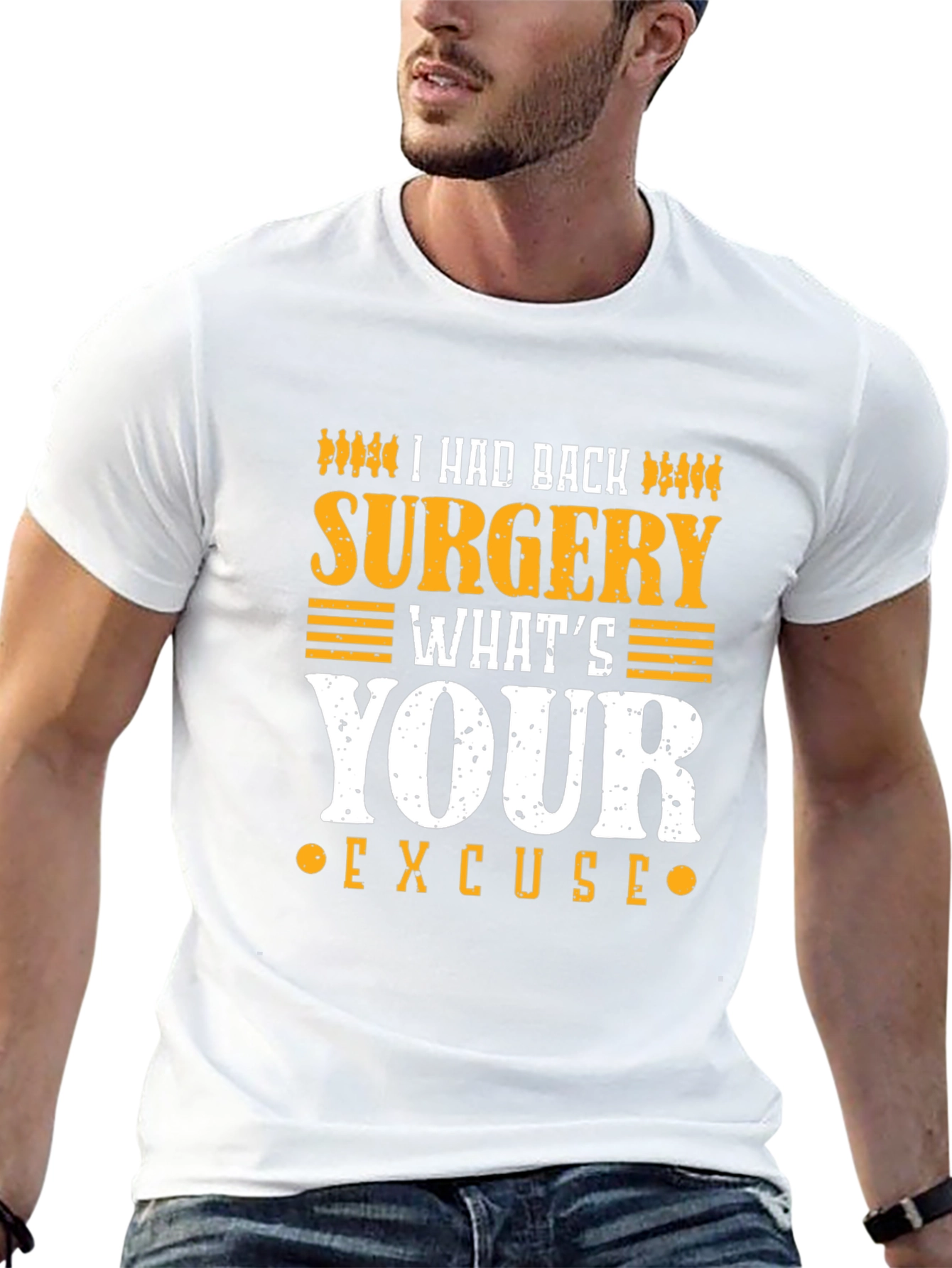 I Had Back Surgery Whats Your Excuse T-Shirt