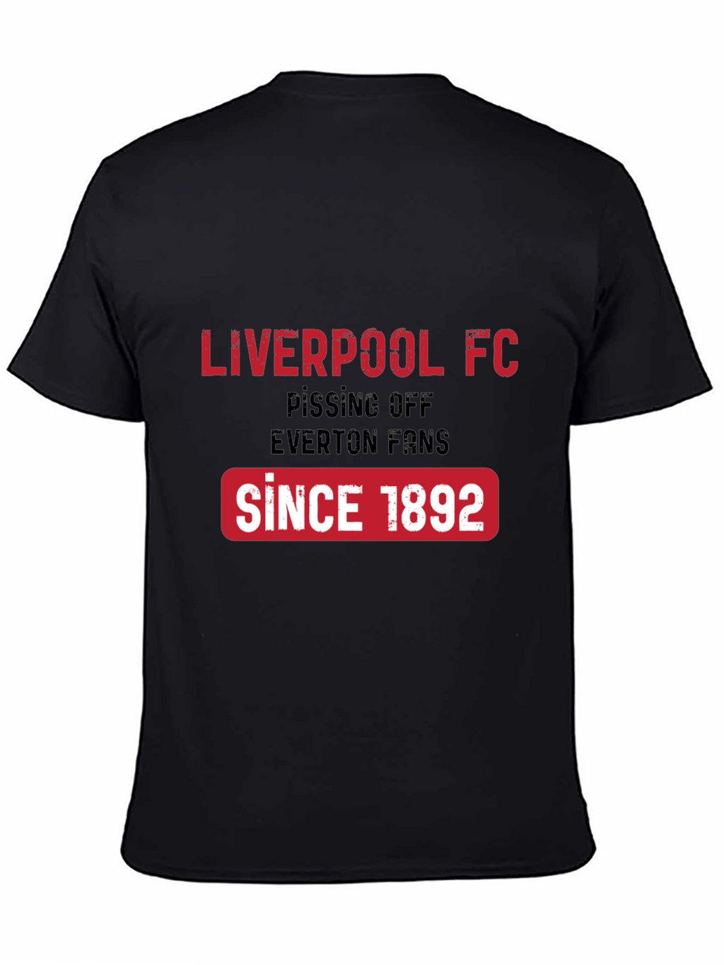 Liverpool FC T-Shirt - Since 1892 - Everton Fans