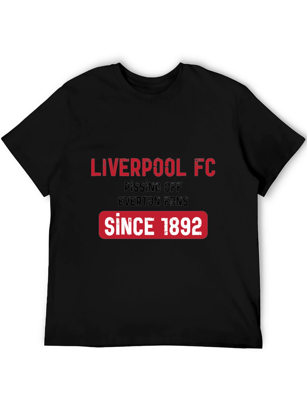 Liverpool FC T-Shirt - Since 1892 - Everton Fans