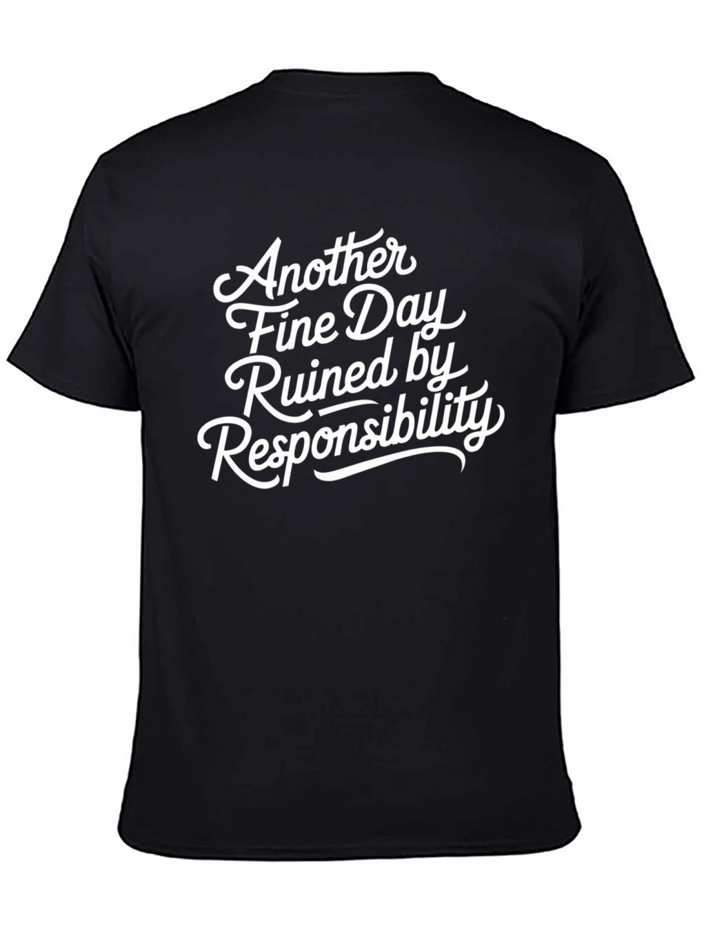Funny Responsibility Graphic Tee